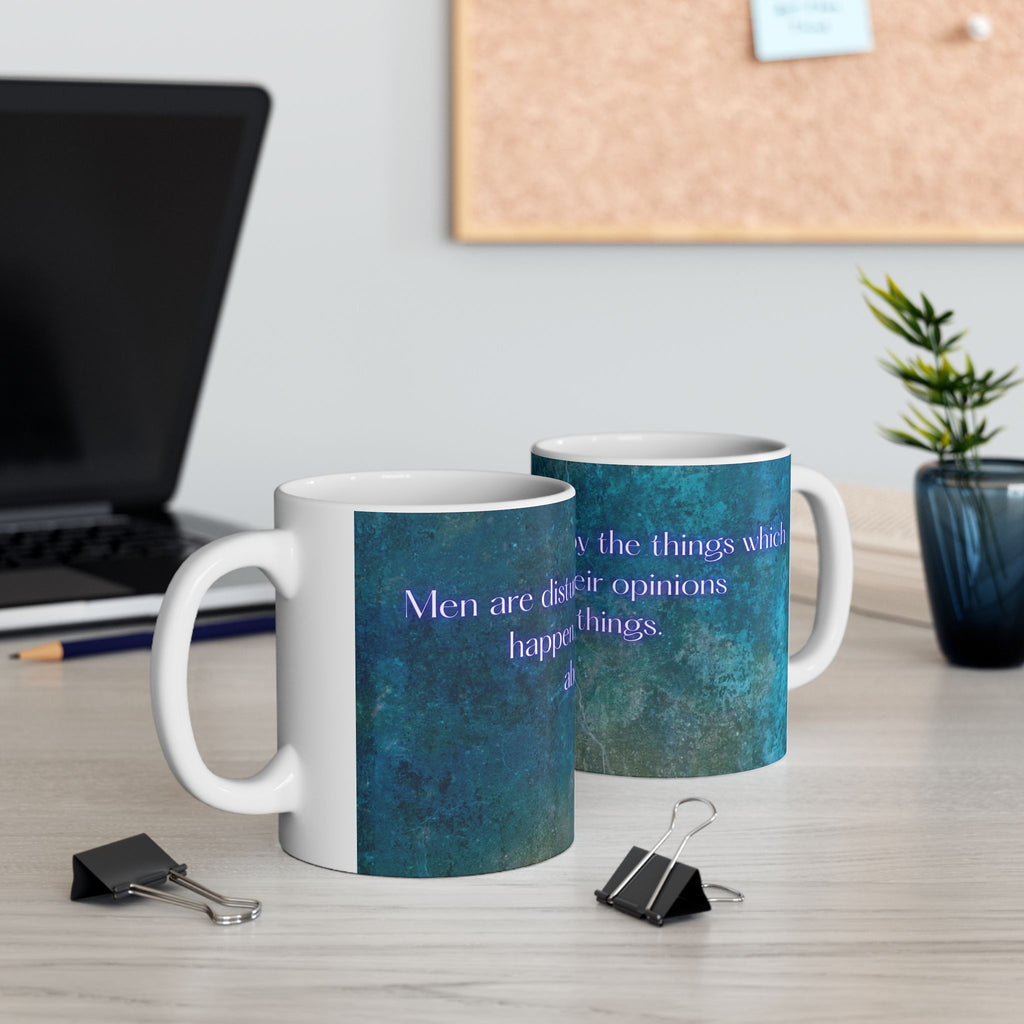 Desturbed not by the things - Ceramic Mug