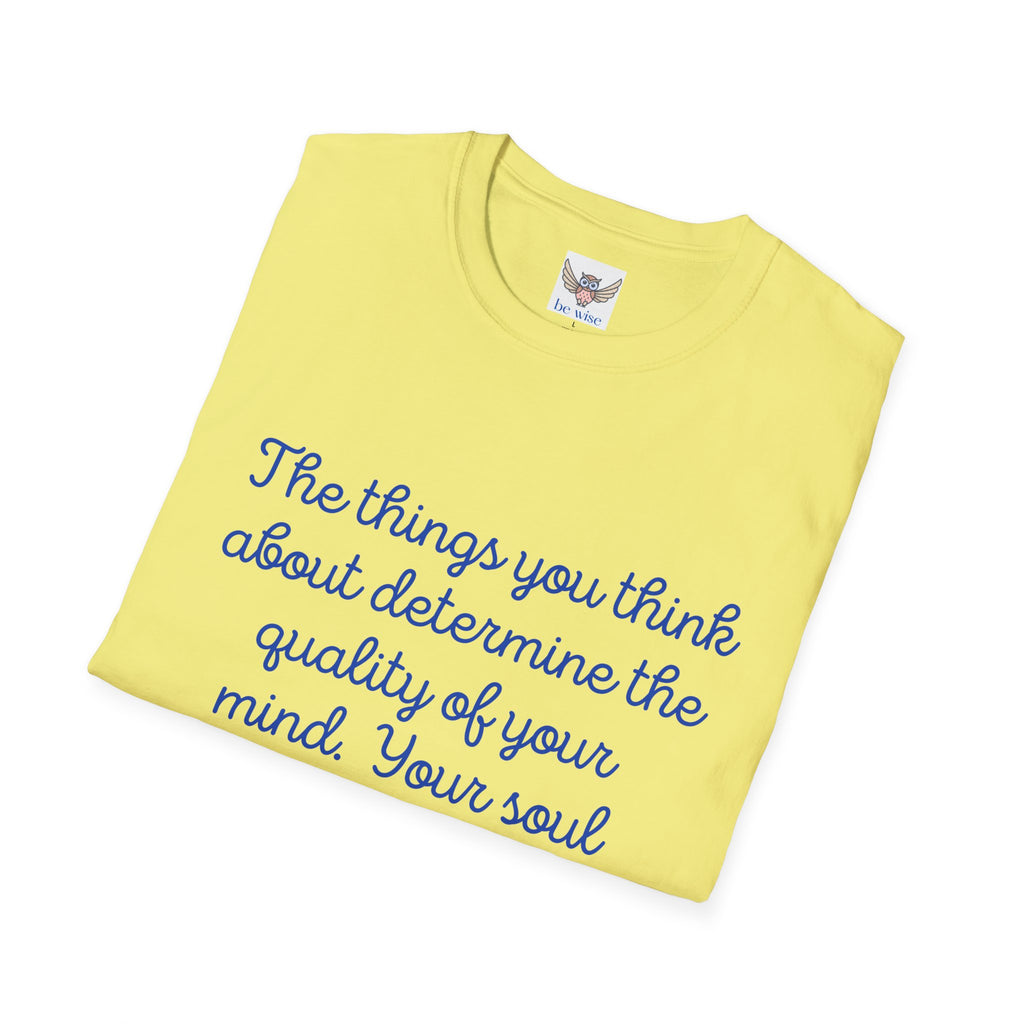The Things you think about - Unisex T-Shirt