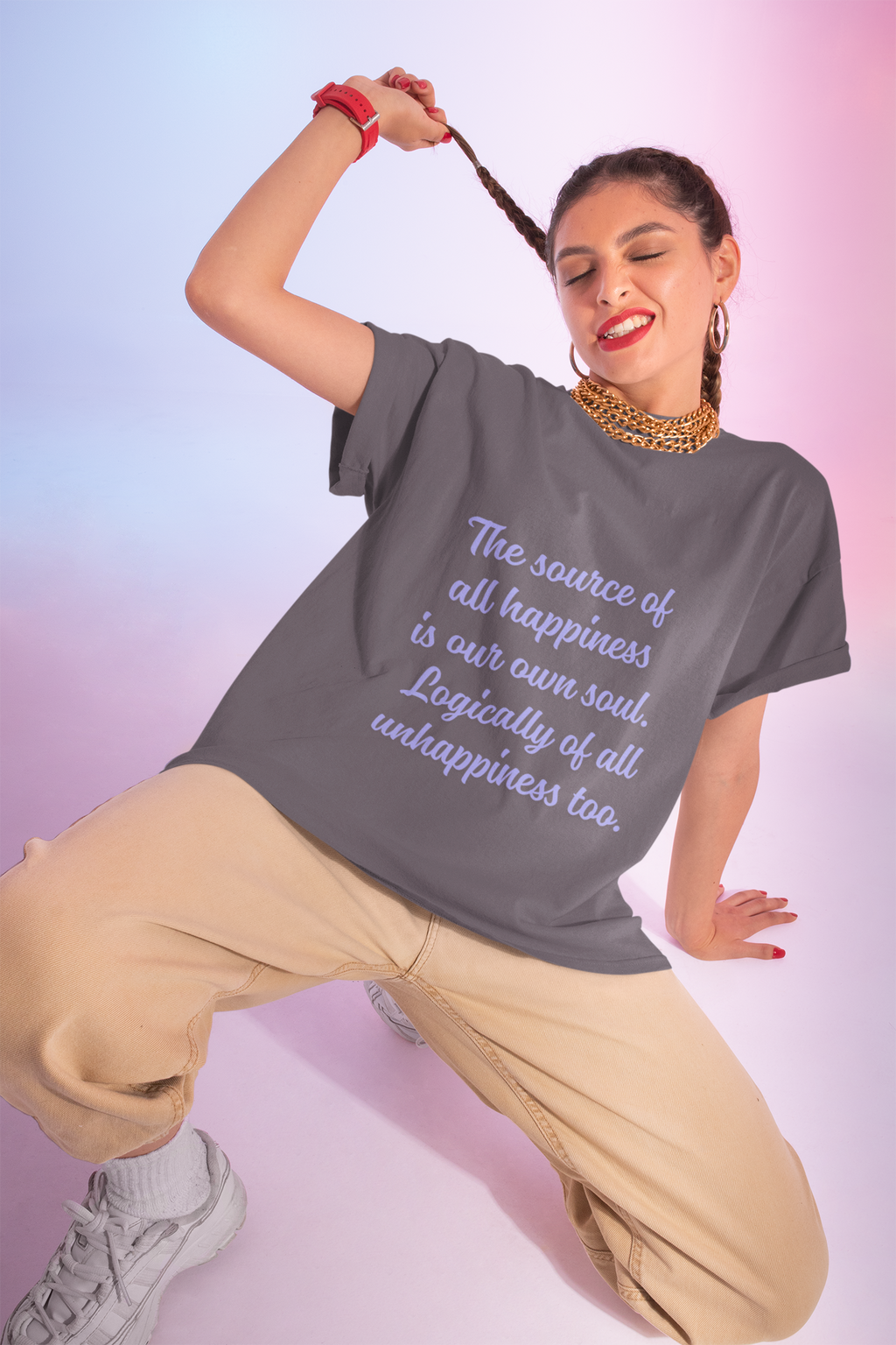 The source of all happiness is our own soul.  Logically of all unhappiness too. ||  Inspirational Shirt, Motivational Gift, Casual Wear, Everyday Comfort, Self-Love Apparel