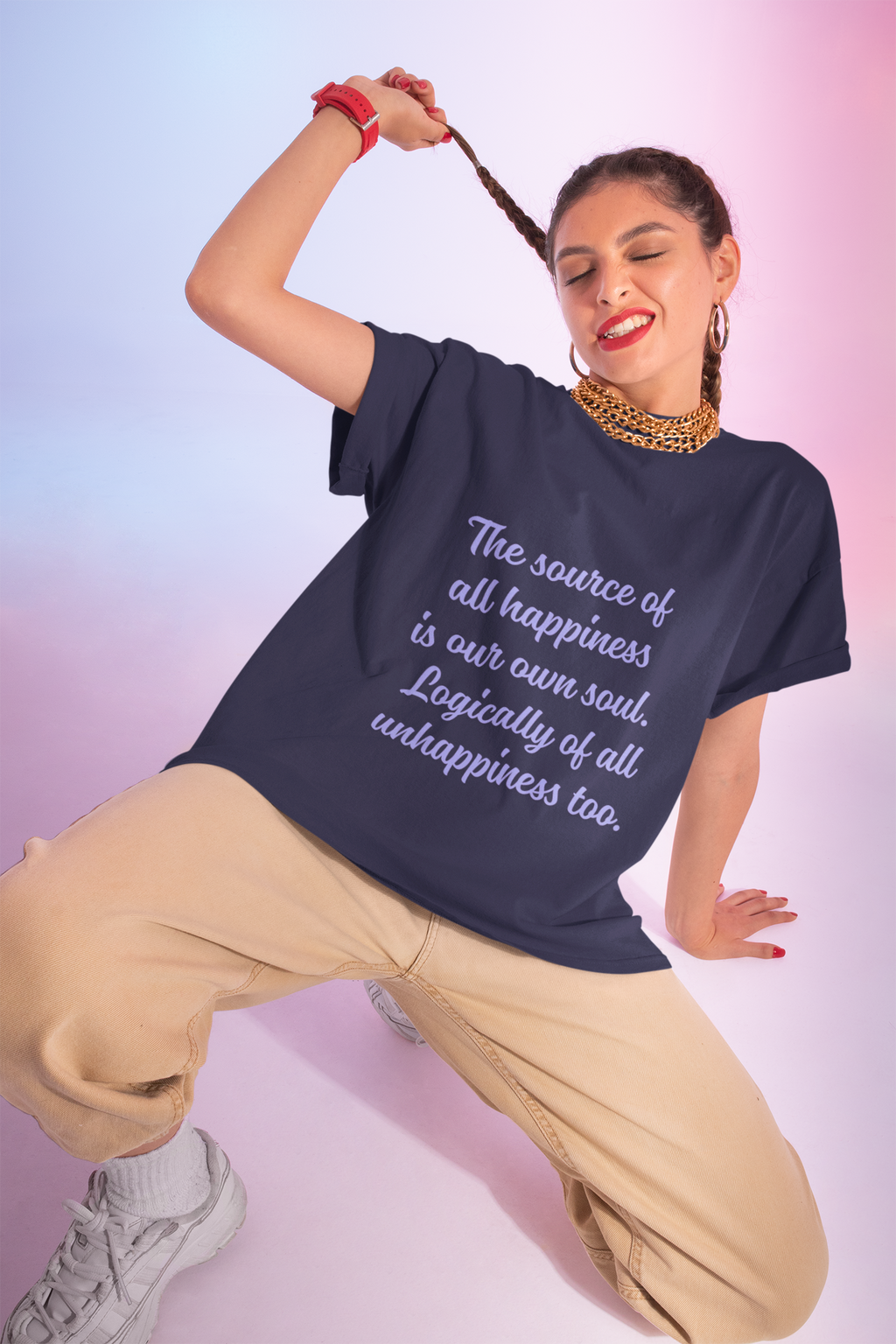 The source of all happiness is our own soul.  Logically of all unhappiness too. ||  Inspirational Shirt, Motivational Gift, Casual Wear, Everyday Comfort, Self-Love Apparel