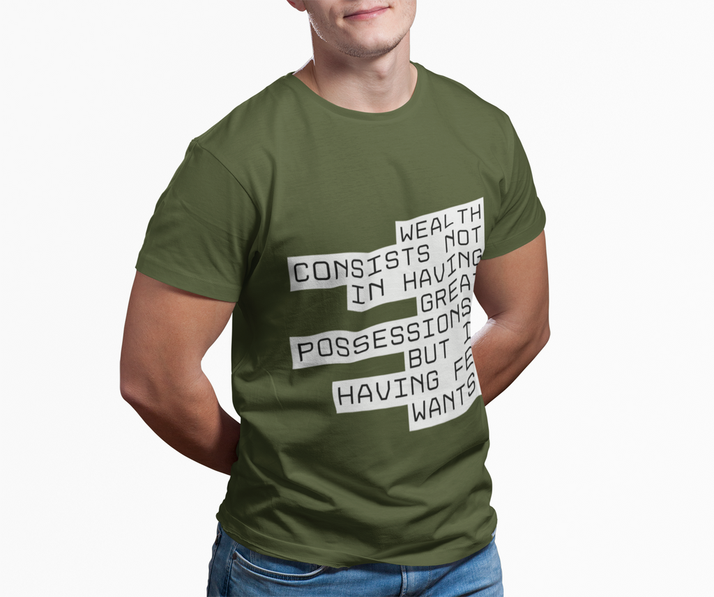 Wealth consists not in having great possessions, but in having few wants. || - Perfect for Gift Giving, Weekends, Casual Style, Inspirational Message, Unisex Cotton Shirt