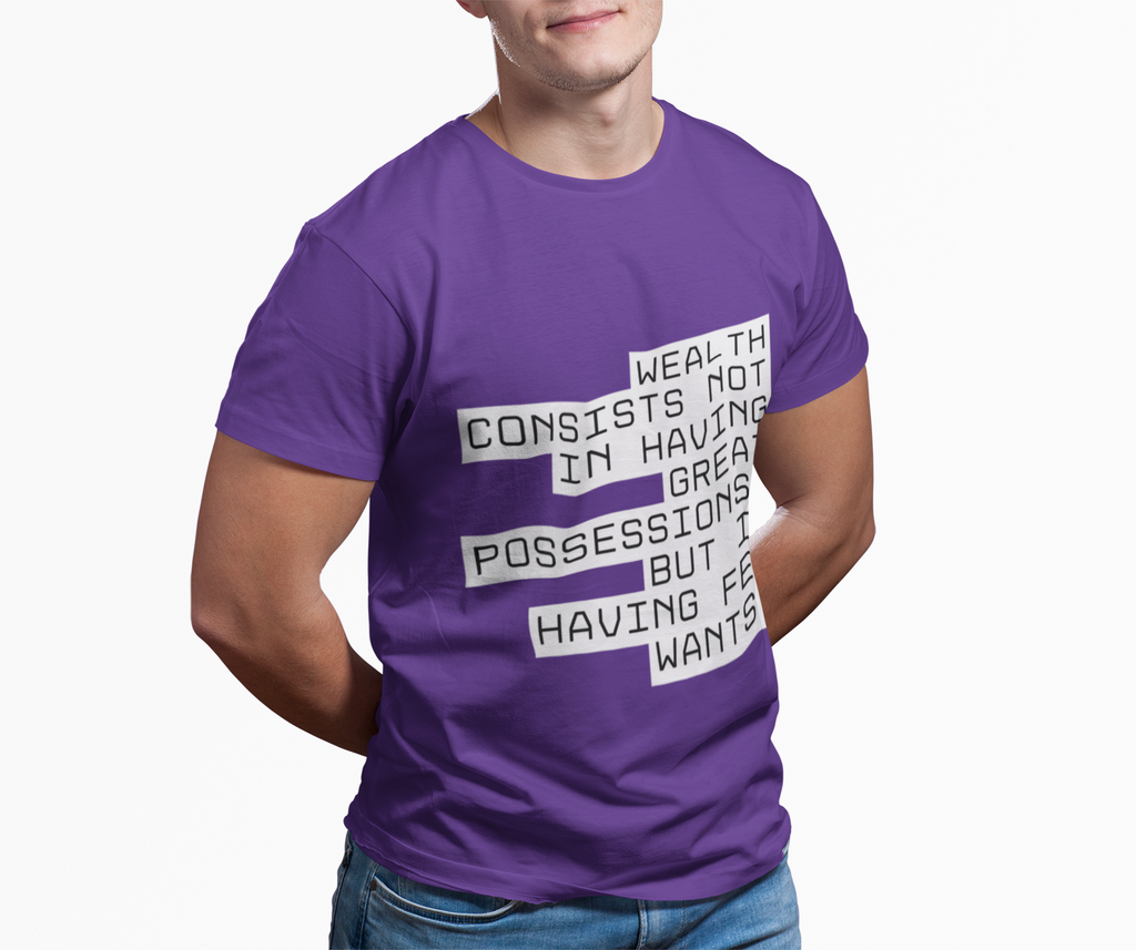 Wealth consists not in having great possessions, but in having few wants. || - Perfect for Gift Giving, Weekends, Casual Style, Inspirational Message, Unisex Cotton Shirt