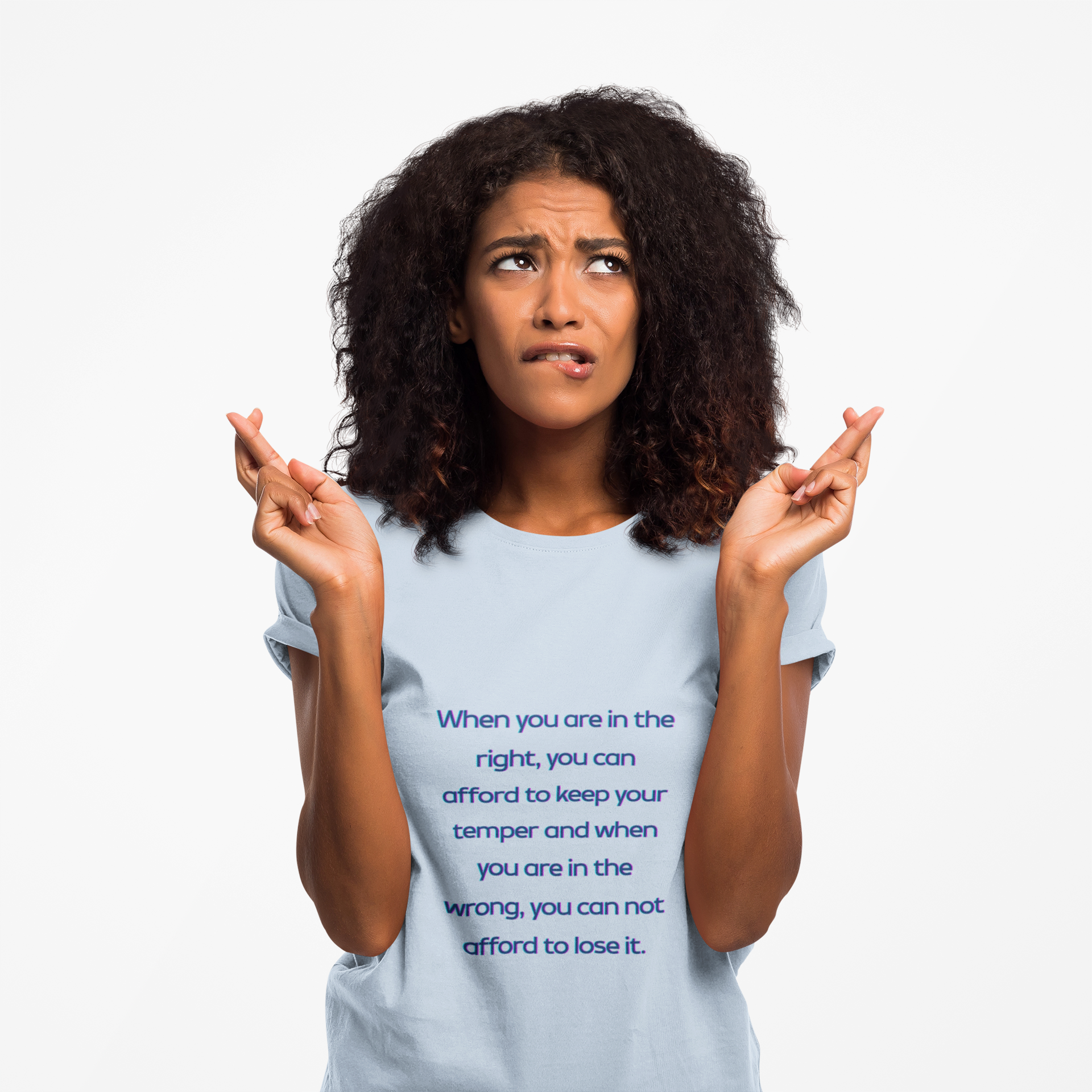 When you are in the right, you can afford to keep your temper and when you are in the wrong, you can not afford to lose it. ||  Relaxed Fit Women's Tee, Motivational Shirt, Casual Wear, Gift for Friends, Thoughtful Apparel