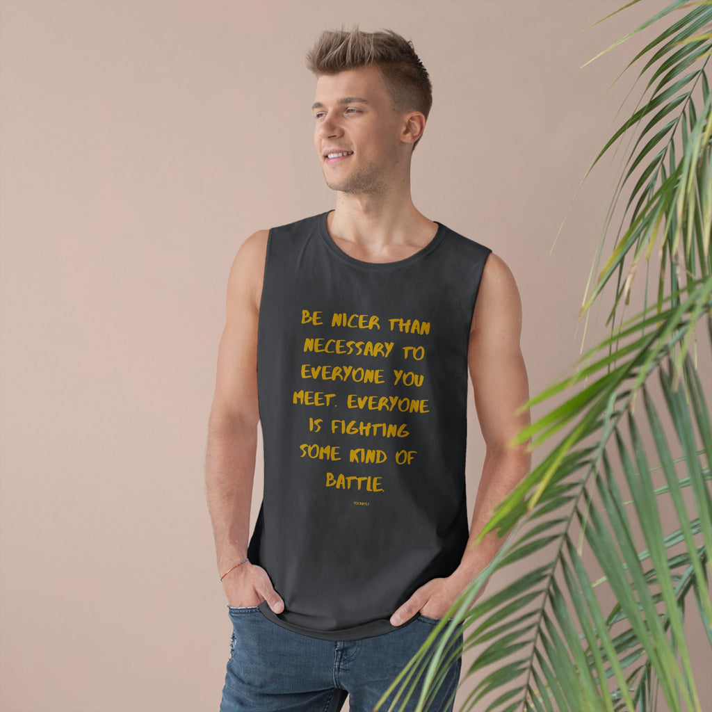 Inspirational Unisex Tank Top - Be Nicer Than Necessary