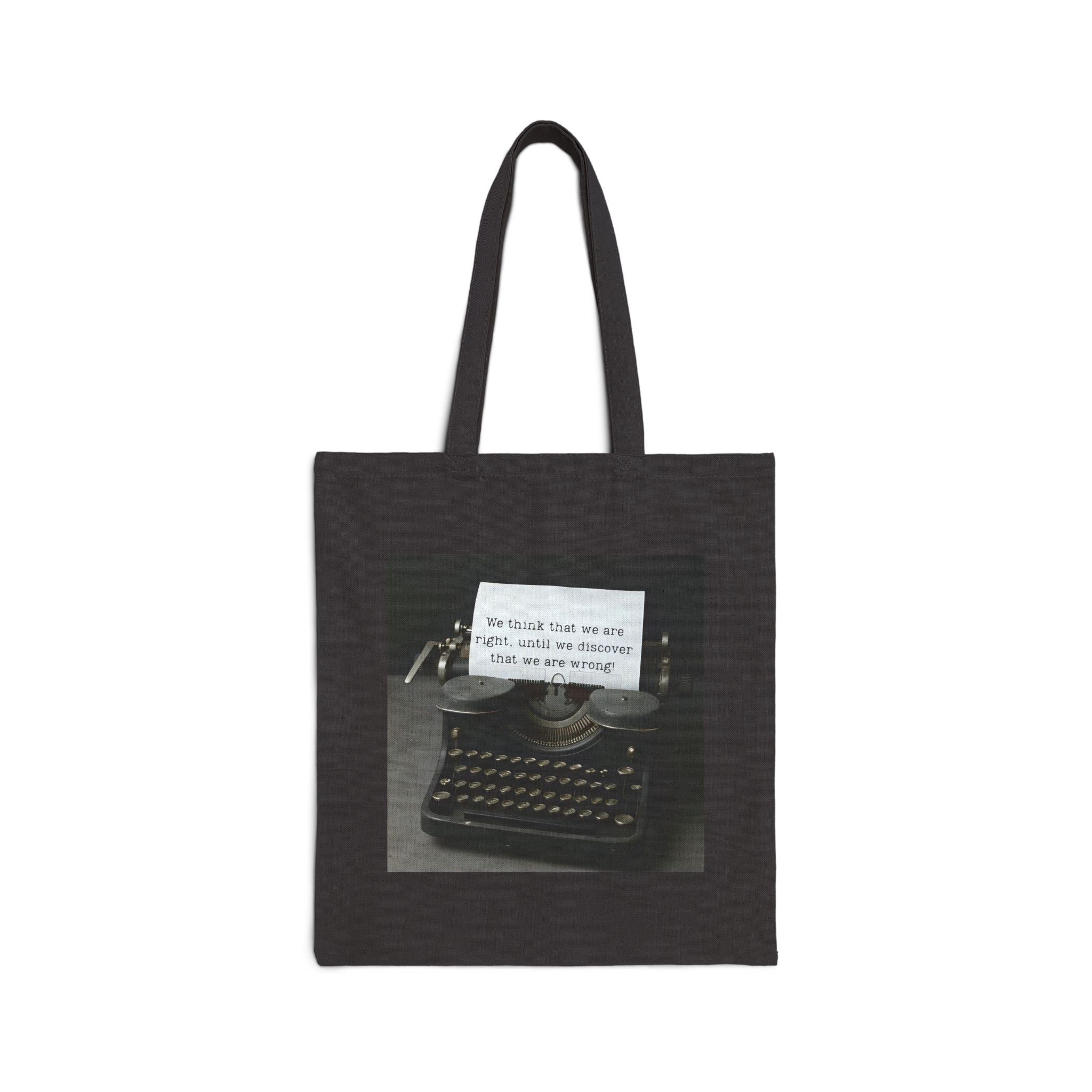 We think that we are right, until we discover that we are wrong! || Vintage Book Lover Gift, Literary Tote, Eco-Friendly Bag, Gift for Writers, Daily Use Bag