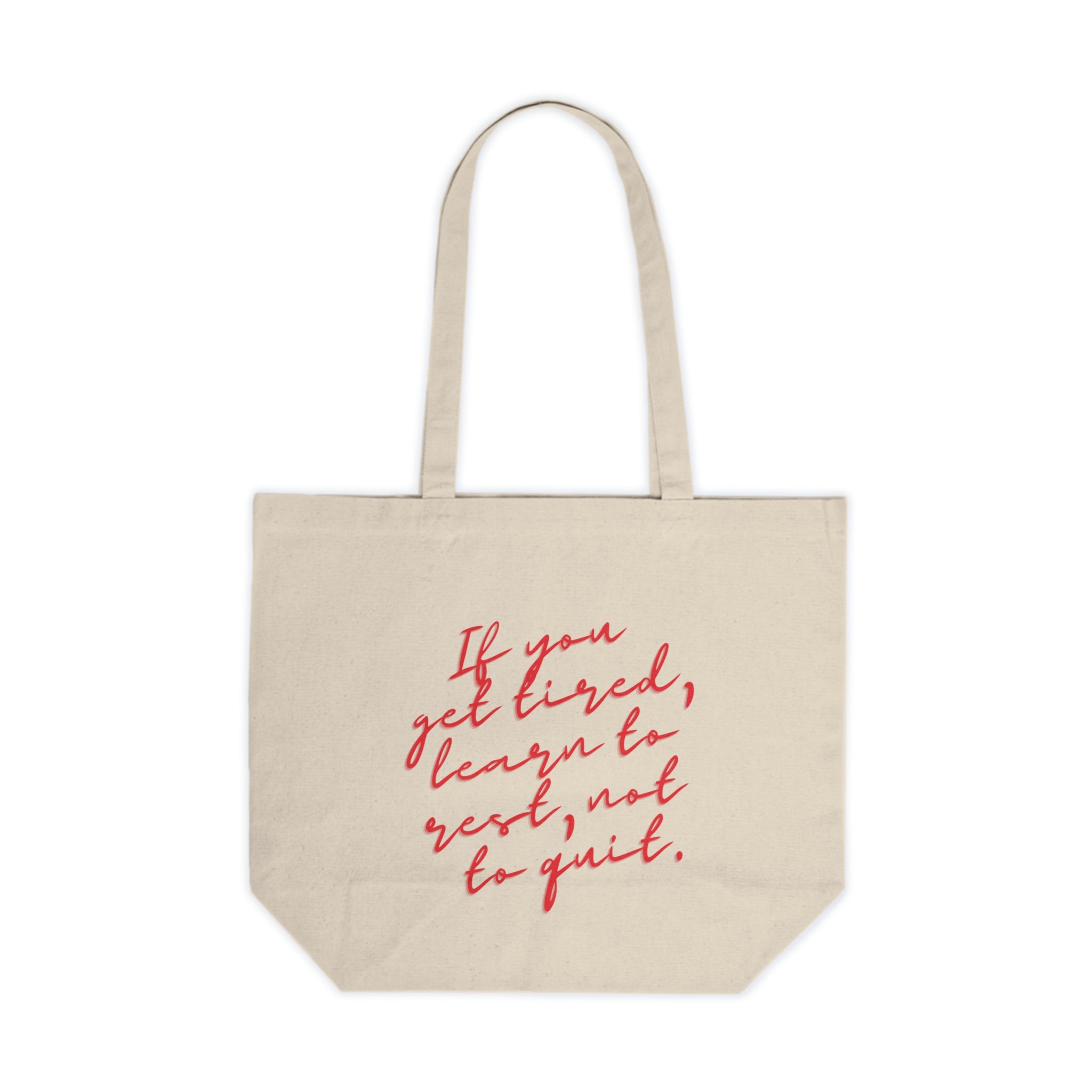 If you get tired, learn to rest, not to quit. || Inspirational Canvas Shopping Tote: Motivational Gift, Eco-Friendly Bag, Trendy Tote, Everyday Use, Positive Affirmation