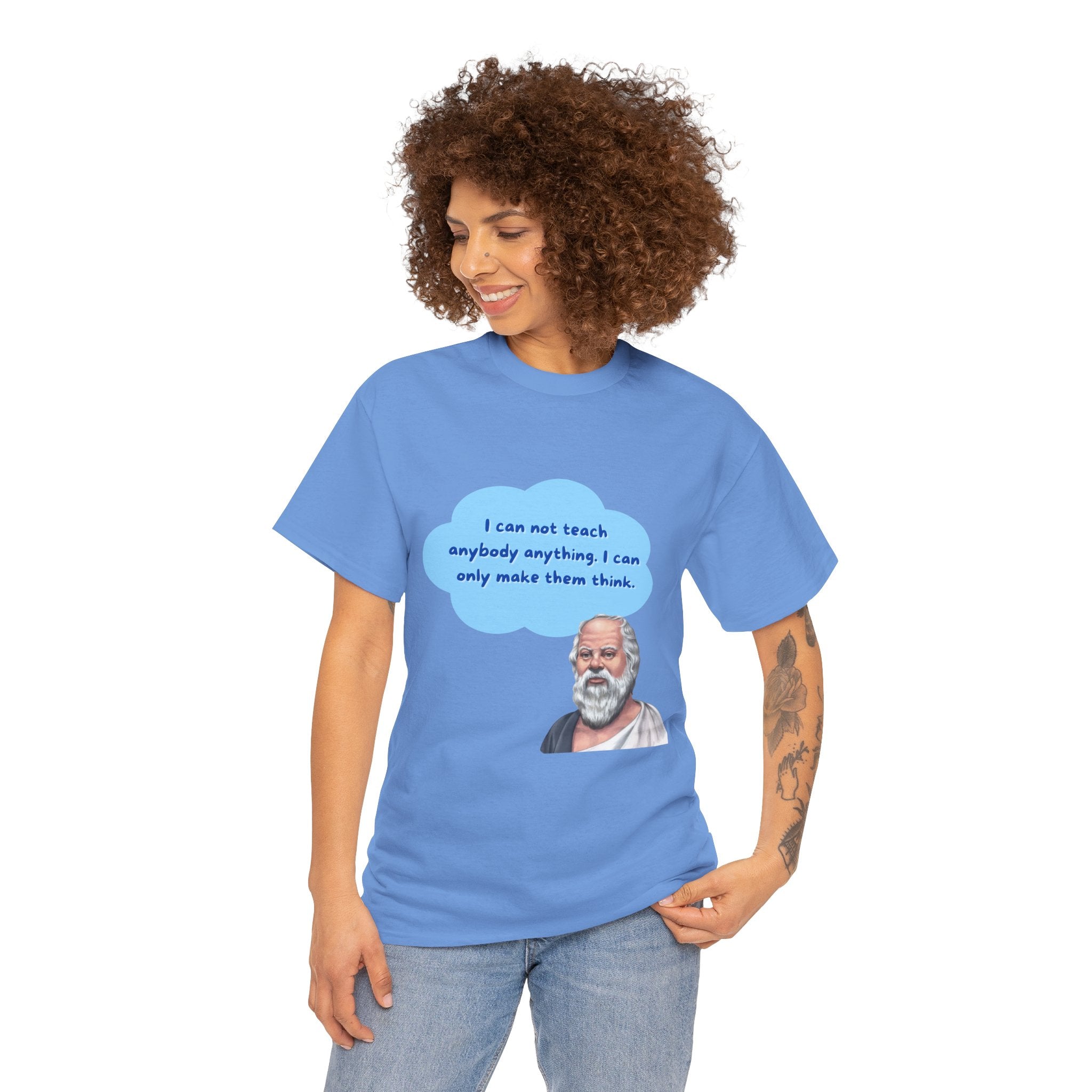 I can not teach anybody anything. I can only make them think.(Socrates) - Unisex Cotton T-Shirt, Inspirational Gift, Thought Provoking Apparel, Casual Wear, Philosopher Shirt