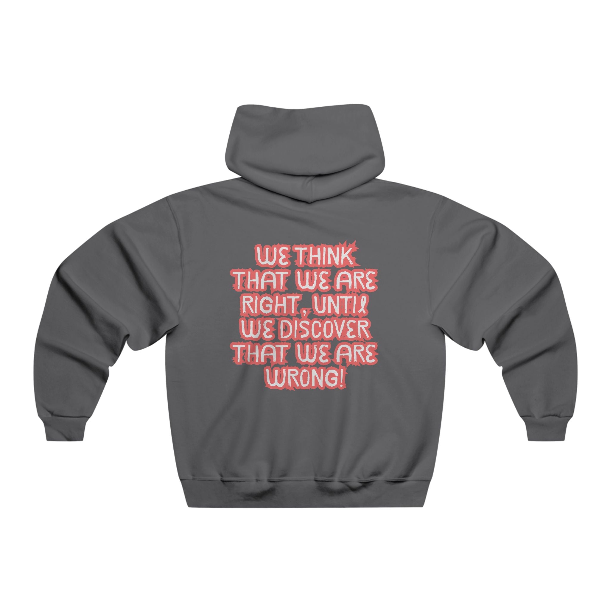 Men's Motivational Hooded Sweatshirt - Funny Quote, Gift for Friends, Casual Wear, Cozy Hoodie, Unique Apparel