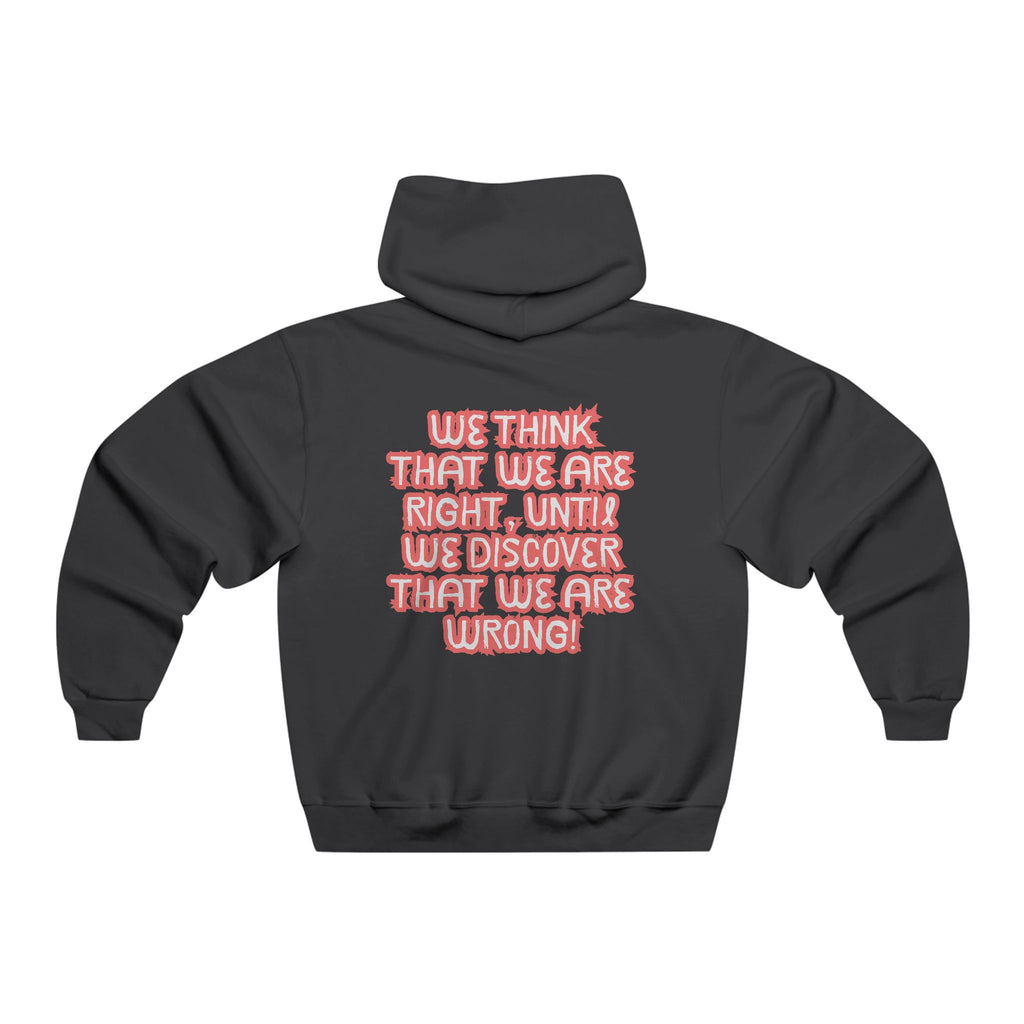 Men's Motivational Hooded Sweatshirt - Funny Quote, Gift for Friends, Casual Wear, Cozy Hoodie, Unique Apparel