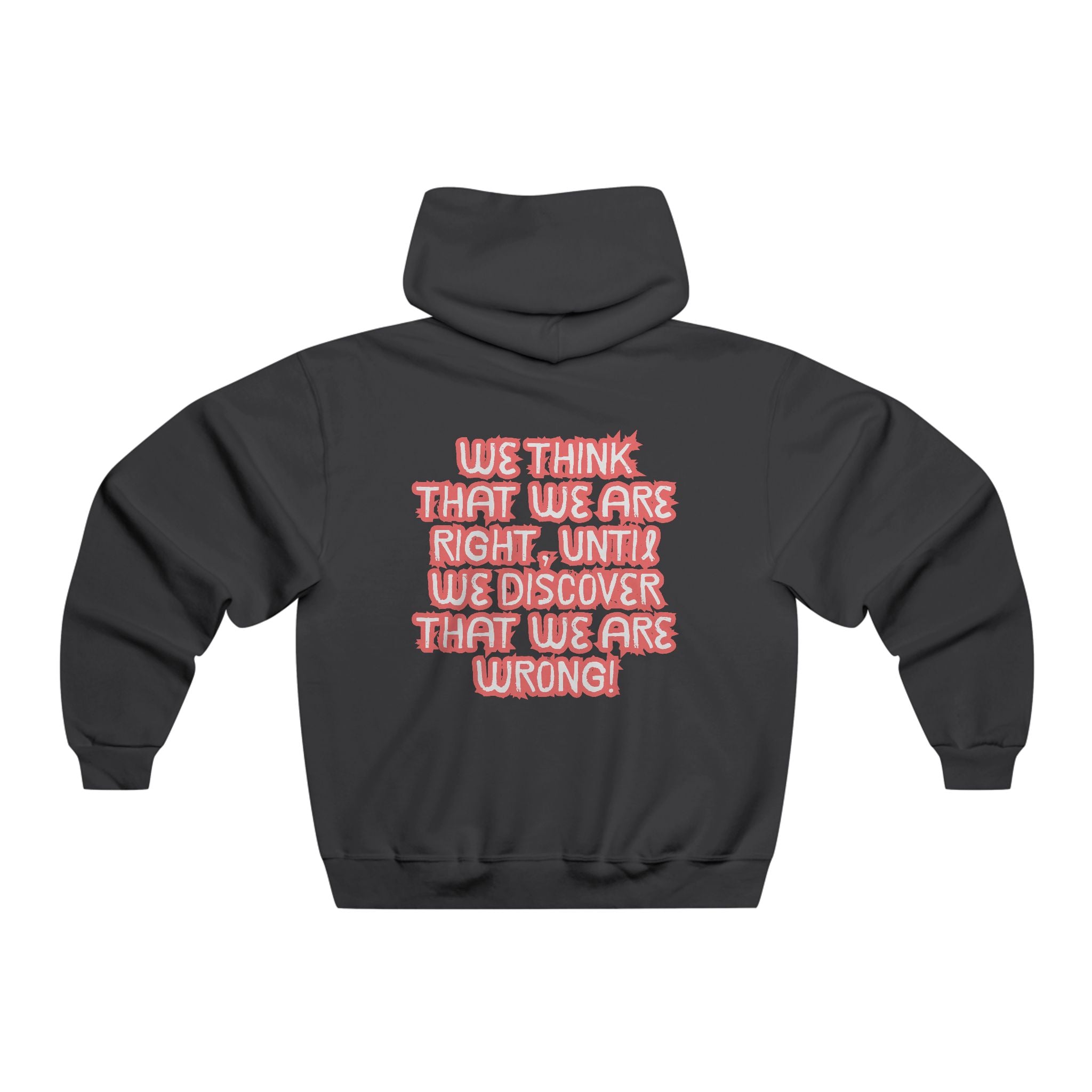 Men's Motivational Hooded Sweatshirt - Funny Quote, Gift for Friends, Casual Wear, Cozy Hoodie, Unique Apparel