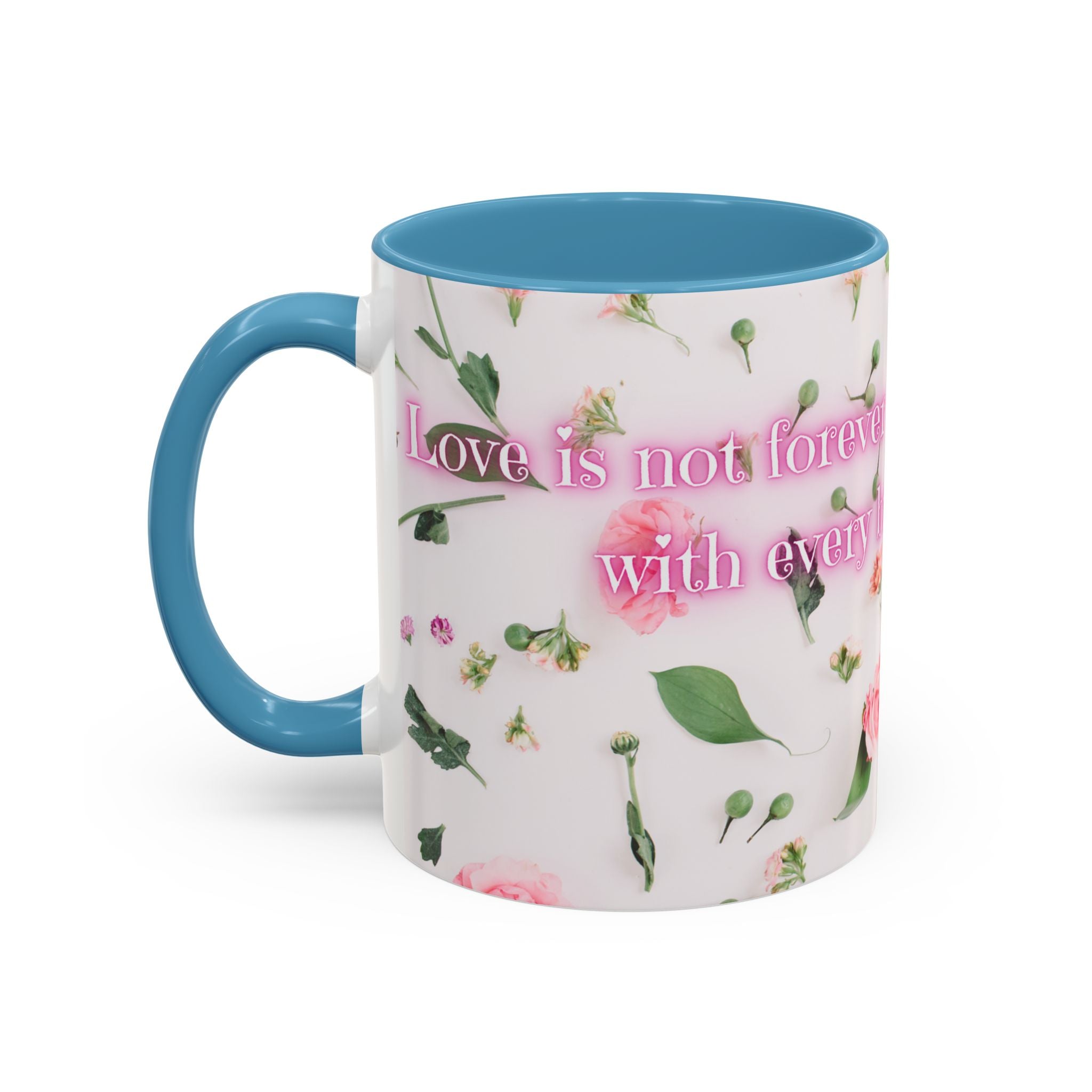 Love is not forever - Mug