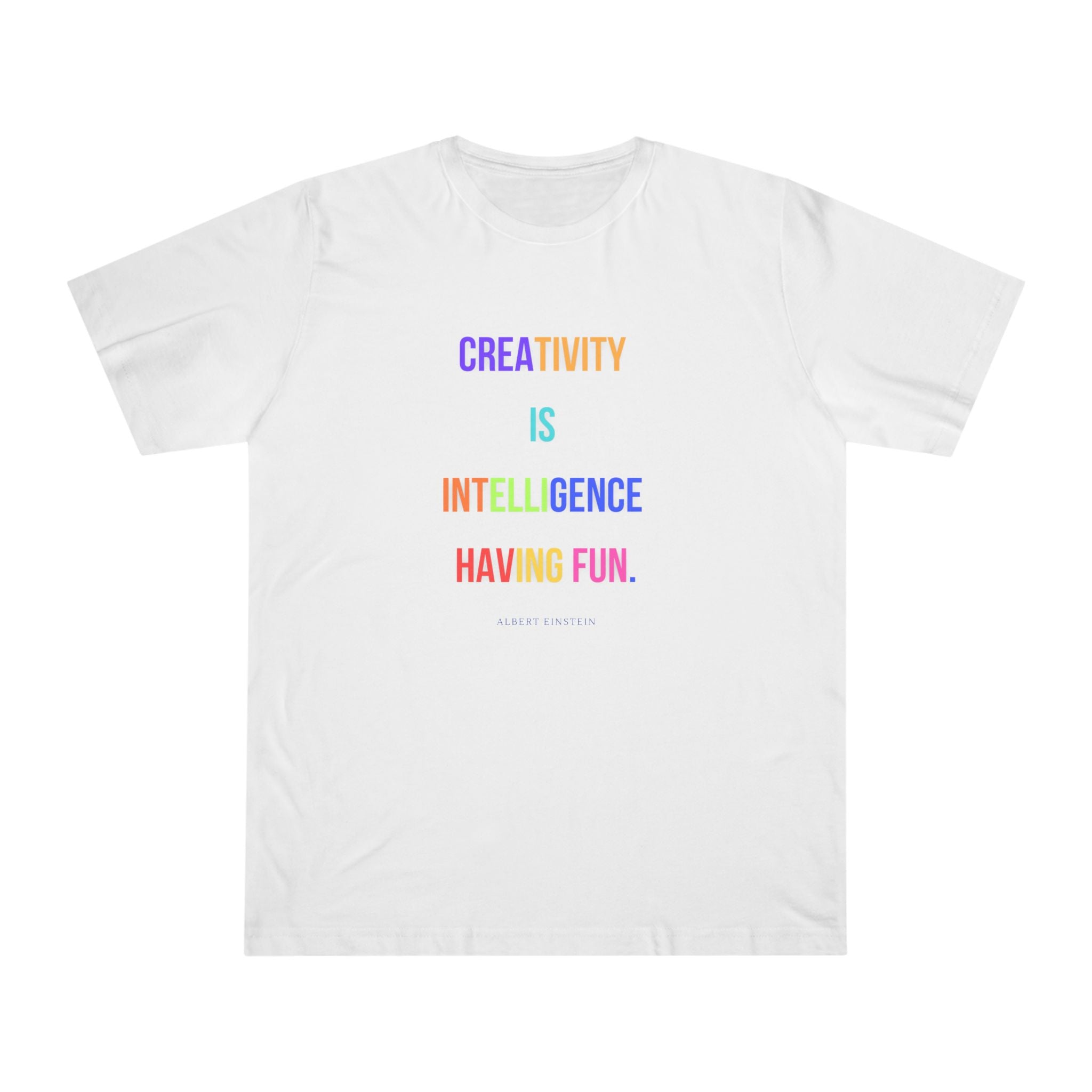 Creativity is intelligence having fun. (Albert Einstein) ||  Fun Motivational Tee | Gifts for Artists | Casual Wear | Inspirational Quotes