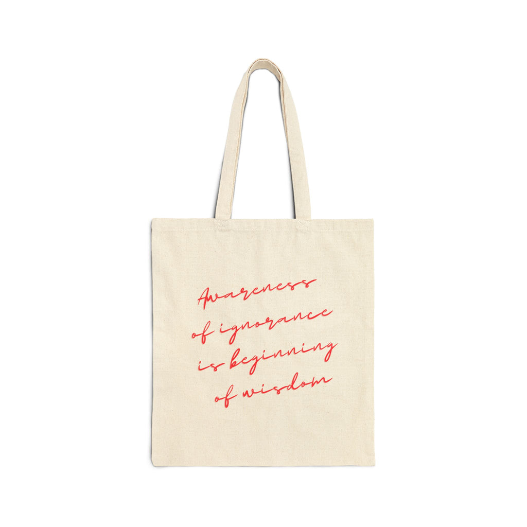 Awareness of ignorance is beginning of wisdom || Inspirational Cotton Canvas Tote Bag, Eco-Friendly Shopping Bag, Motivational Gift, Reusable Grocery Tote, Conscious Living