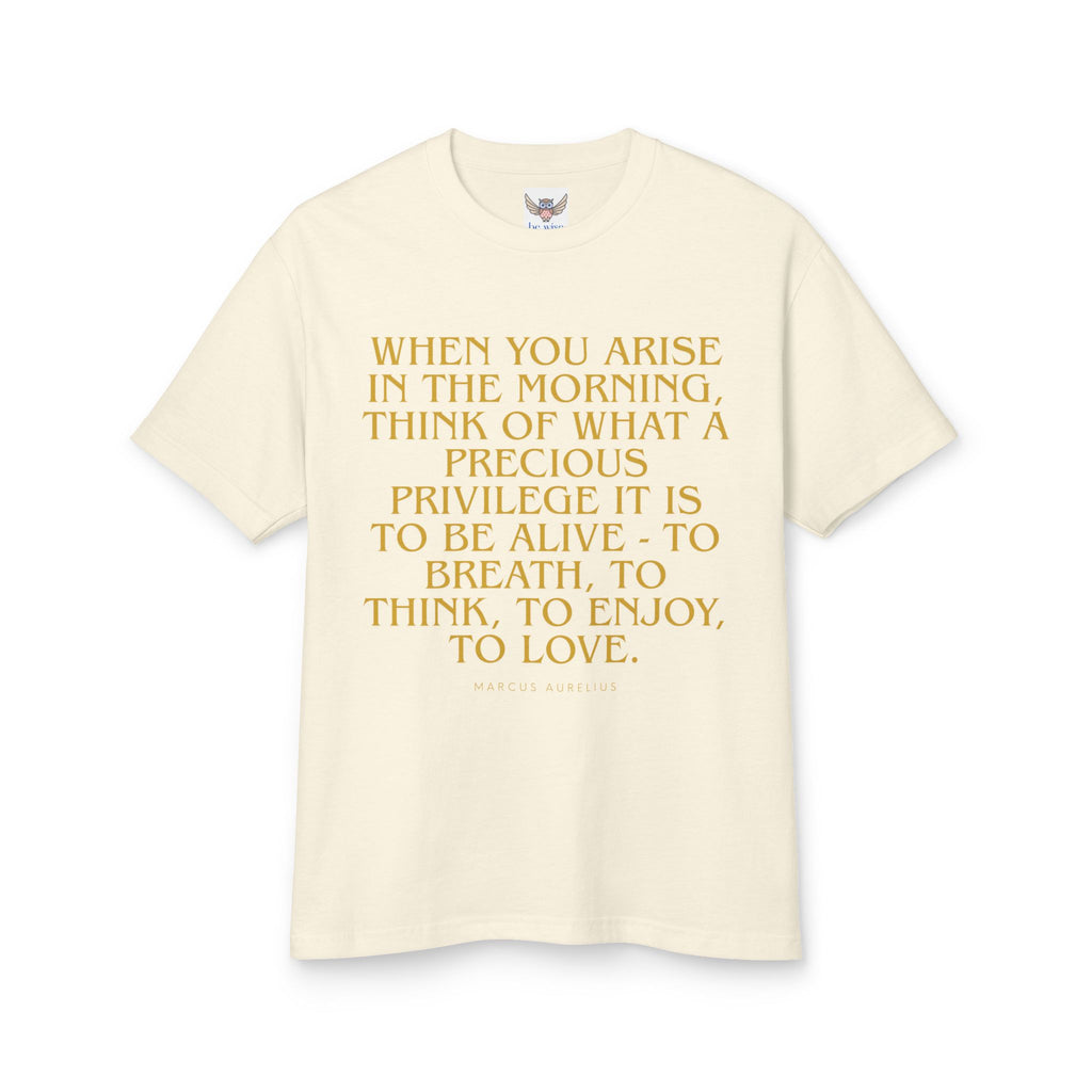 When you arise in the morning, think of what a precious privilege it is to be alive - to breath, to think, to enjoy, to love. ||  Comfortable Tee for Mindfulness, Perfect Gift for Friends, Relaxed Vibe Shirt, Everyday Reminder Tee, Gifts [...]
