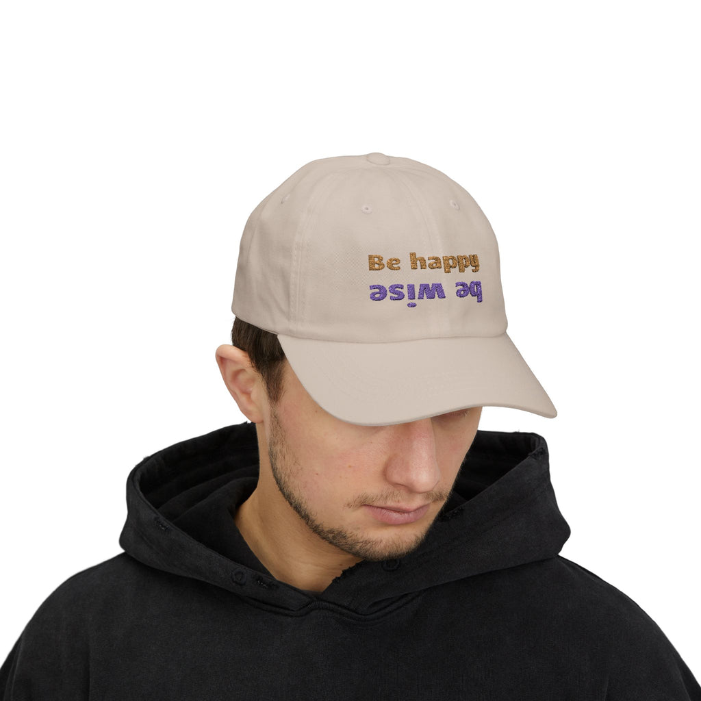 Whimsical Dad Cap - Be Happy, Be Wise | Gift for Father, Birthday, Casual Accessory, Motivational Hat, Dad Gifts