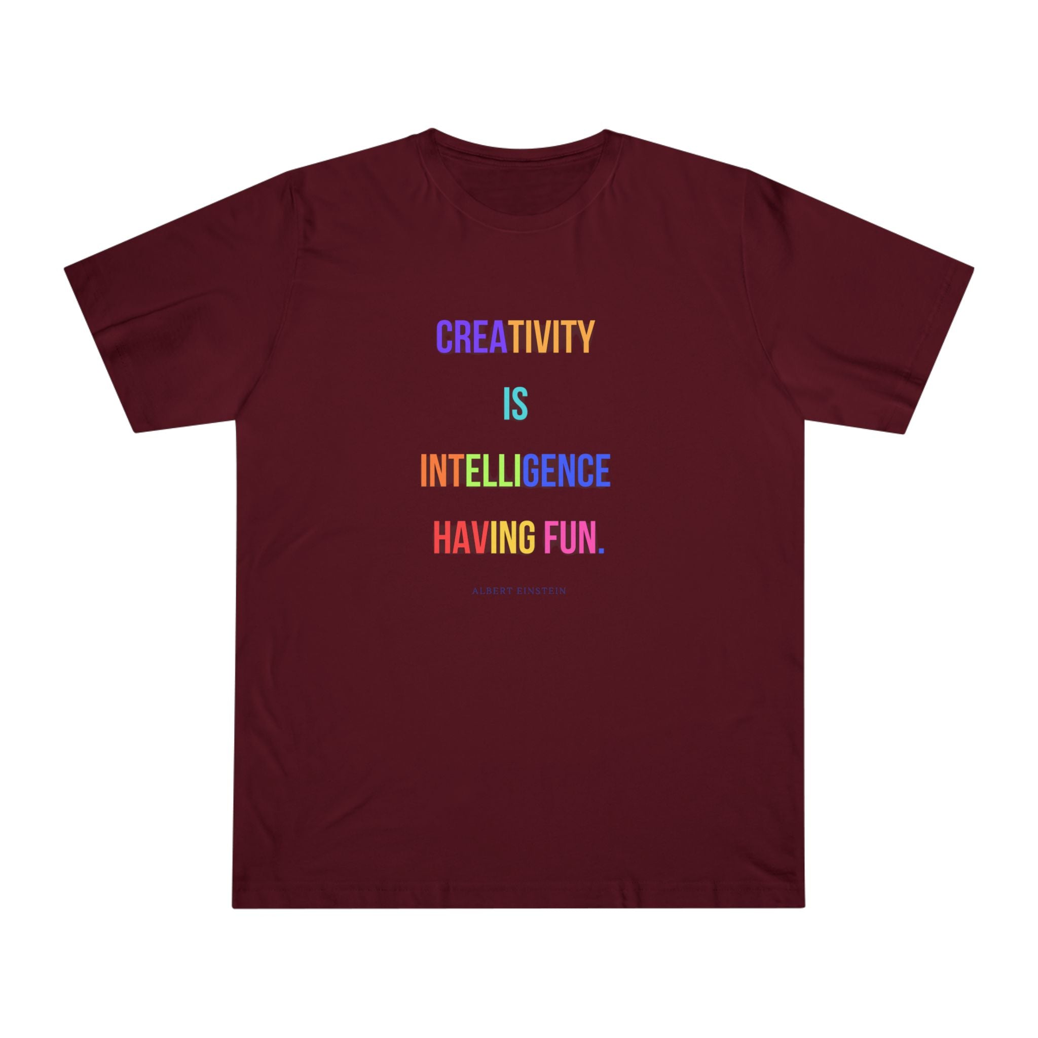 Creativity is intelligence having fun. (Albert Einstein) ||  Fun Motivational Tee | Gifts for Artists | Casual Wear | Inspirational Quotes