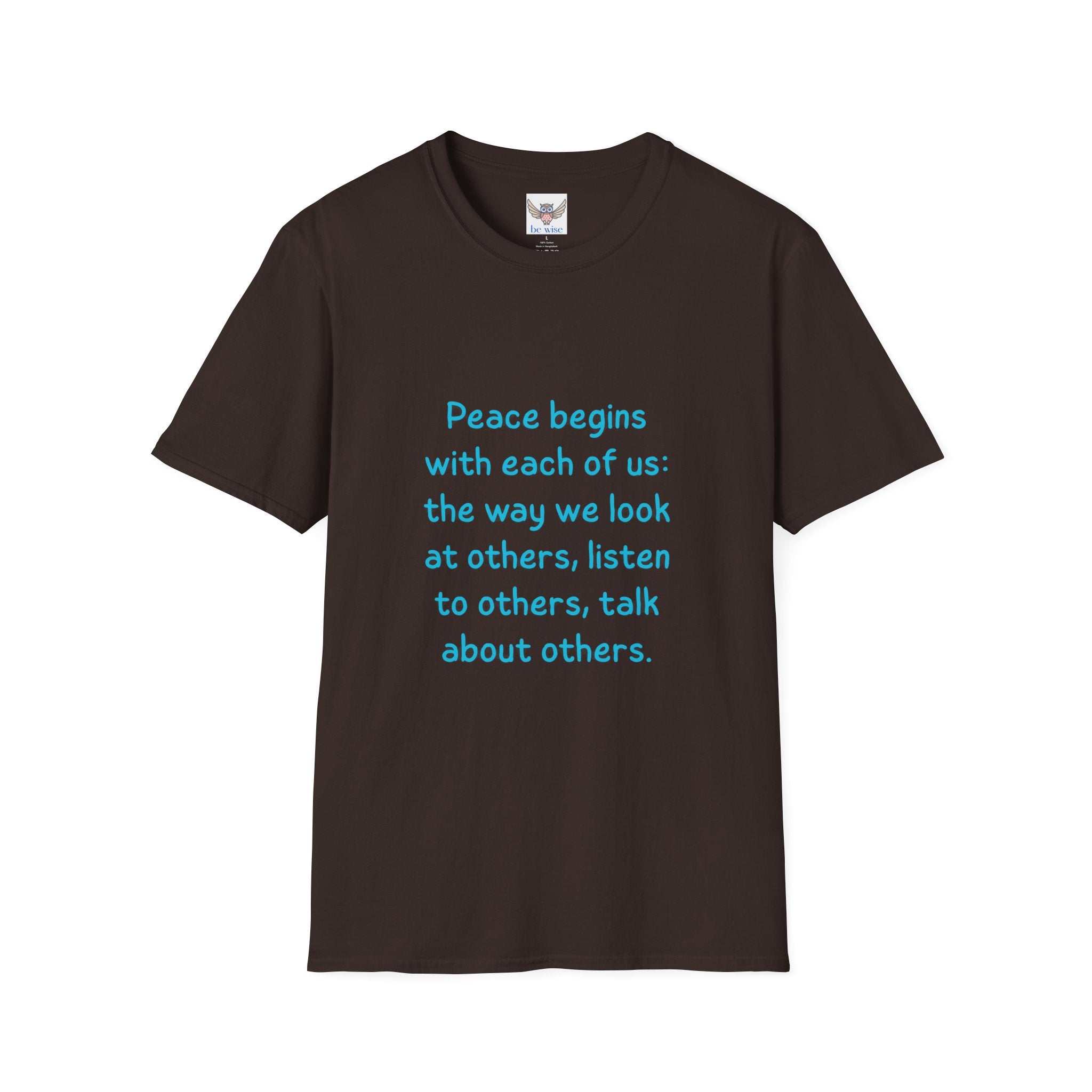 Peace begins with each of us: the way we look at others, listen to others, talk about others. || Inspirational Tee | Gift for Friends, Relaxed Style, Everyday Wear, Comfortable Fit, Kindness Apparel