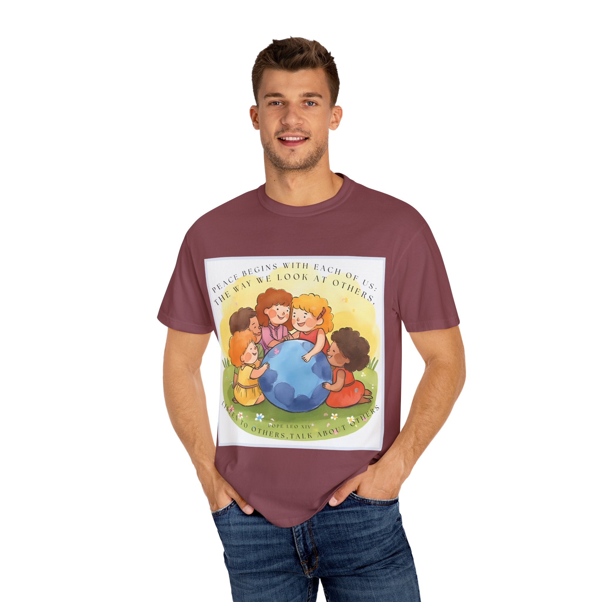 Peace begins with each of us: the way we look at others, listen to others, talk about others. ||  Unisex Garment-Dyed Tee, Friendship Gift, Eco-Friendly Apparel, Kids' Birthday, Fun Community Shirt