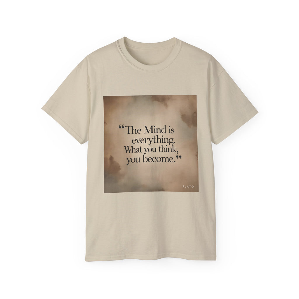 The mind is everything. What you think, you become. || Mindfulness Tee, Motivational Apparel, Self-Improvement Gift, Casual Wear for Men and Women