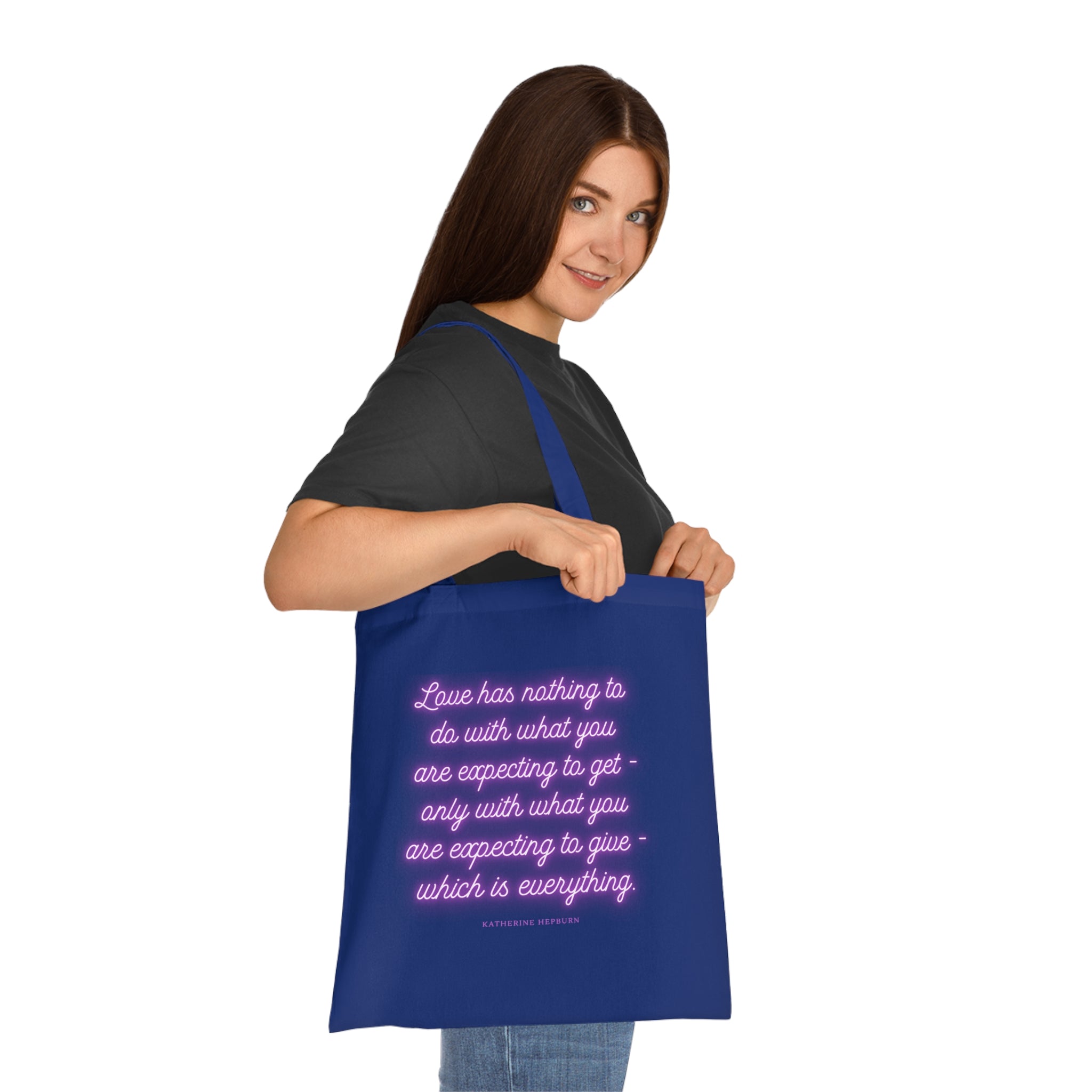 Love has nothing to do with what you are expecting to get - only with what you are expecting to give - which is everything. (Katherine Hepburn) || Inspirational Cotton Tote Bag - Perfect for Shopping, Gifts, Eco-Friendly Lifestyle, Yoga, Quotes