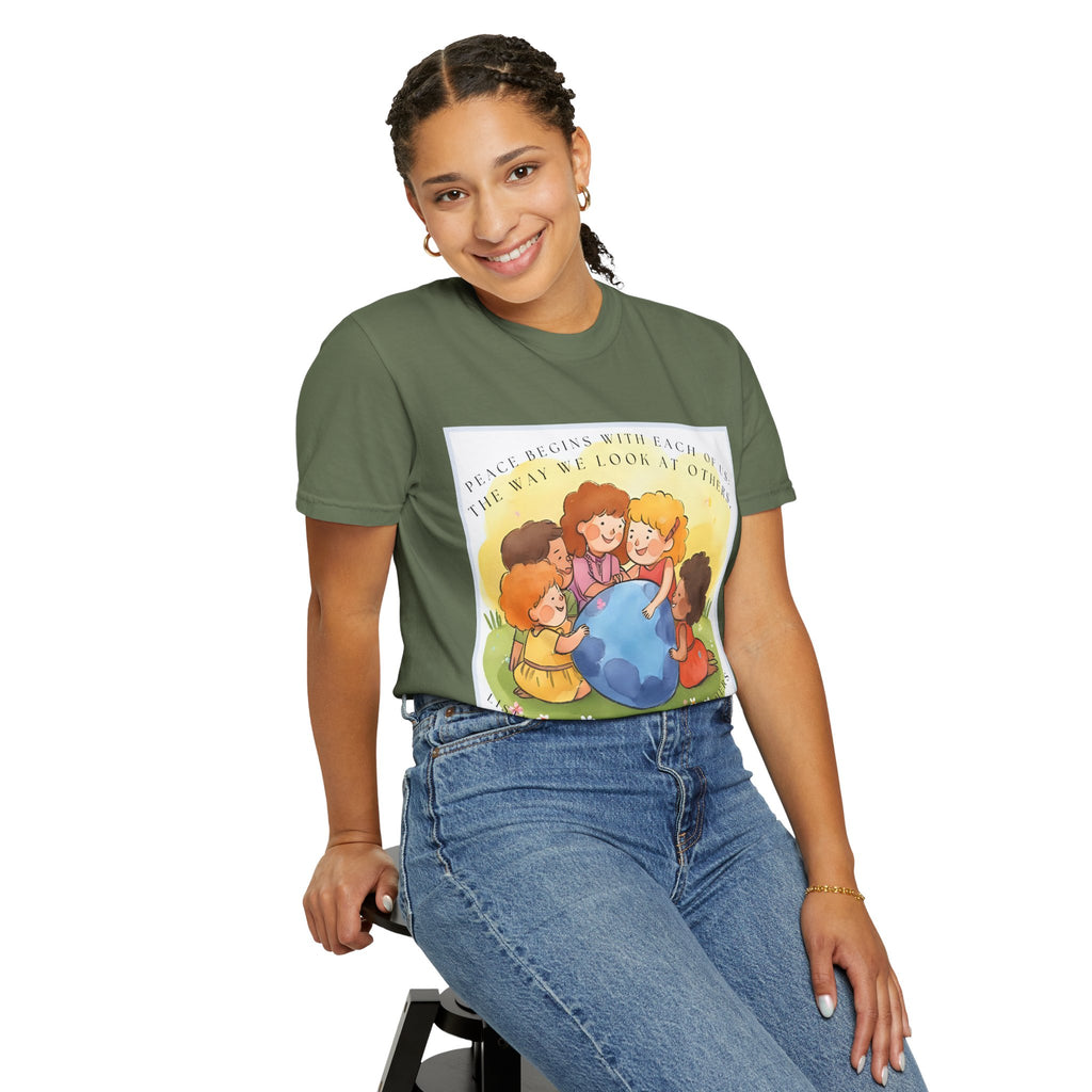 Peace begins with each of us: the way we look at others, listen to others, talk about others. ||  Unisex Garment-Dyed Tee, Friendship Gift, Eco-Friendly Apparel, Kids' Birthday, Fun Community Shirt