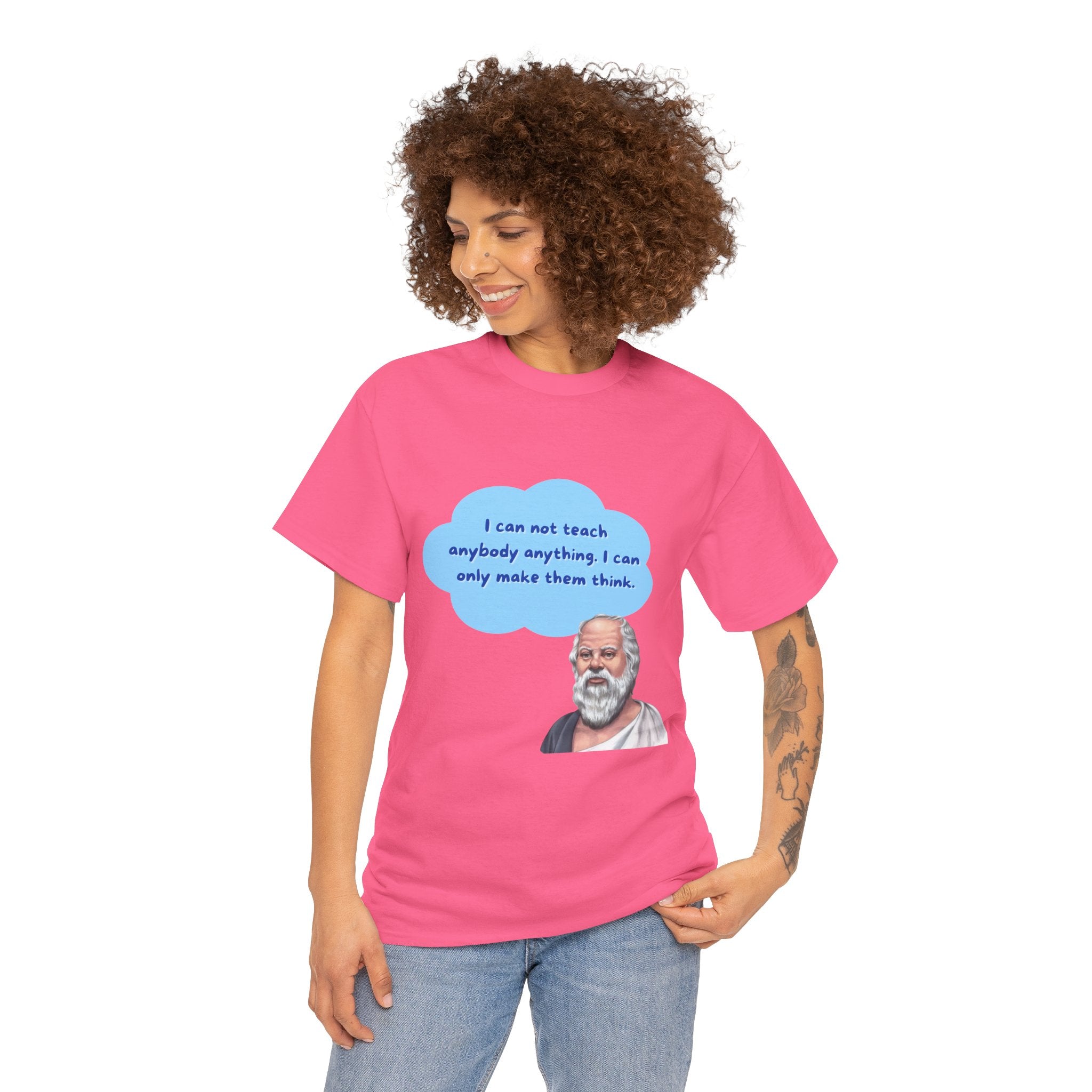 I can not teach anybody anything. I can only make them think.(Socrates) - Unisex Cotton T-Shirt, Inspirational Gift, Thought Provoking Apparel, Casual Wear, Philosopher Shirt