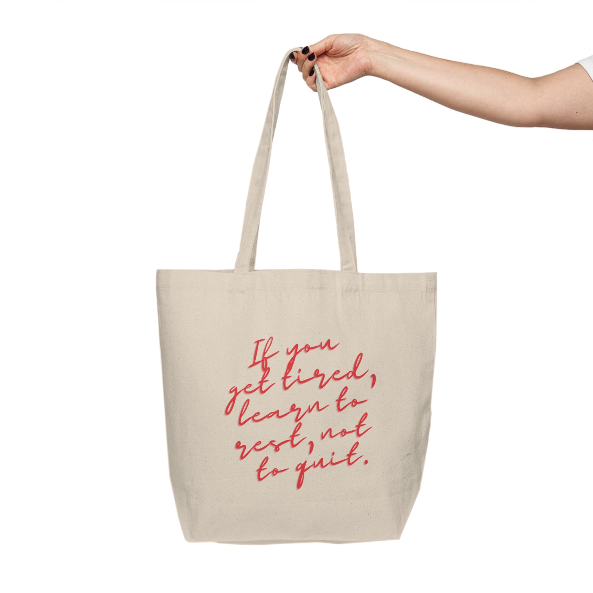 If you get tired, learn to rest, not to quit. || Inspirational Canvas Shopping Tote: Motivational Gift, Eco-Friendly Bag, Trendy Tote, Everyday Use, Positive Affirmation