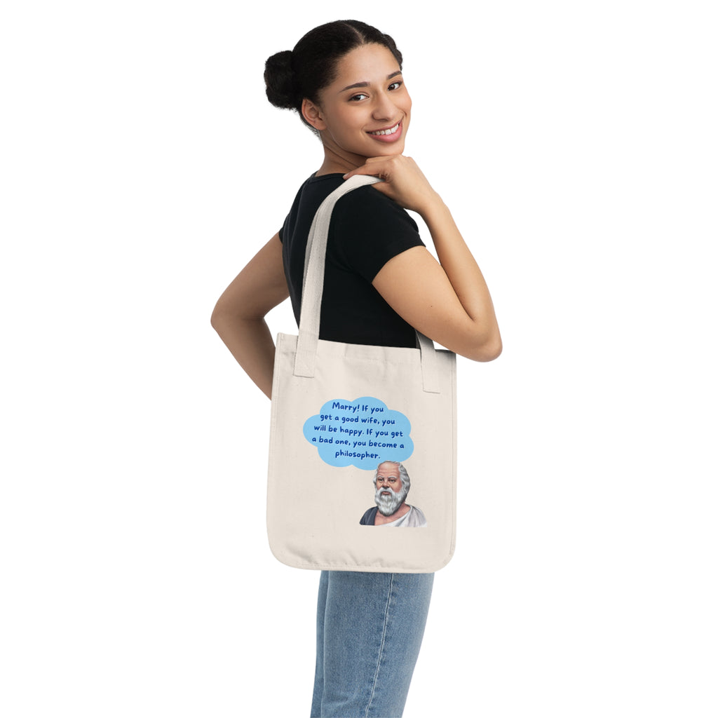 Marry! If you get a good wife, you will be happy. If you get a bad one, you become a philosopher. (Socrates) || Philosopher Quote Tote Bag, Organic Canvas Bag, Gift for Teachers, Eco-Friendly Tote, Unique Philosophy Bag
