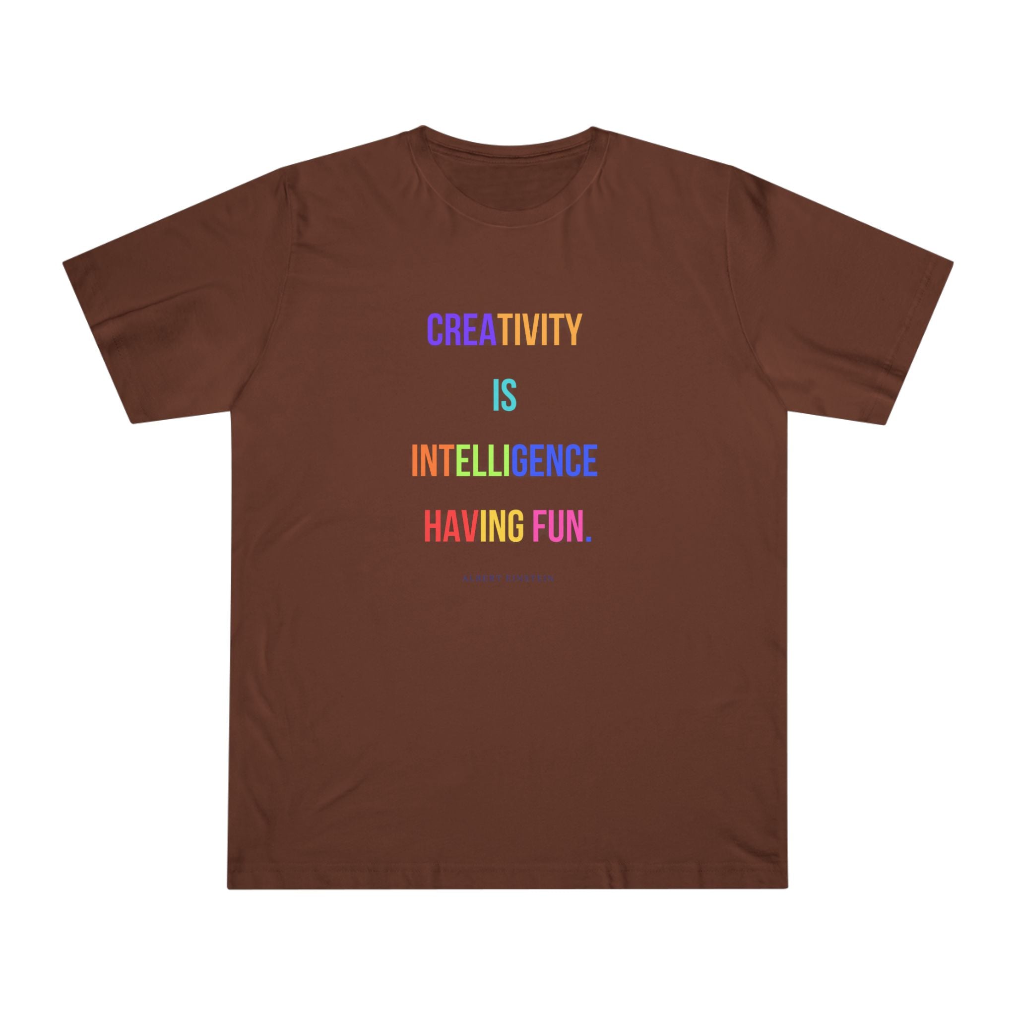 Creativity is intelligence having fun. (Albert Einstein) ||  Fun Motivational Tee | Gifts for Artists | Casual Wear | Inspirational Quotes