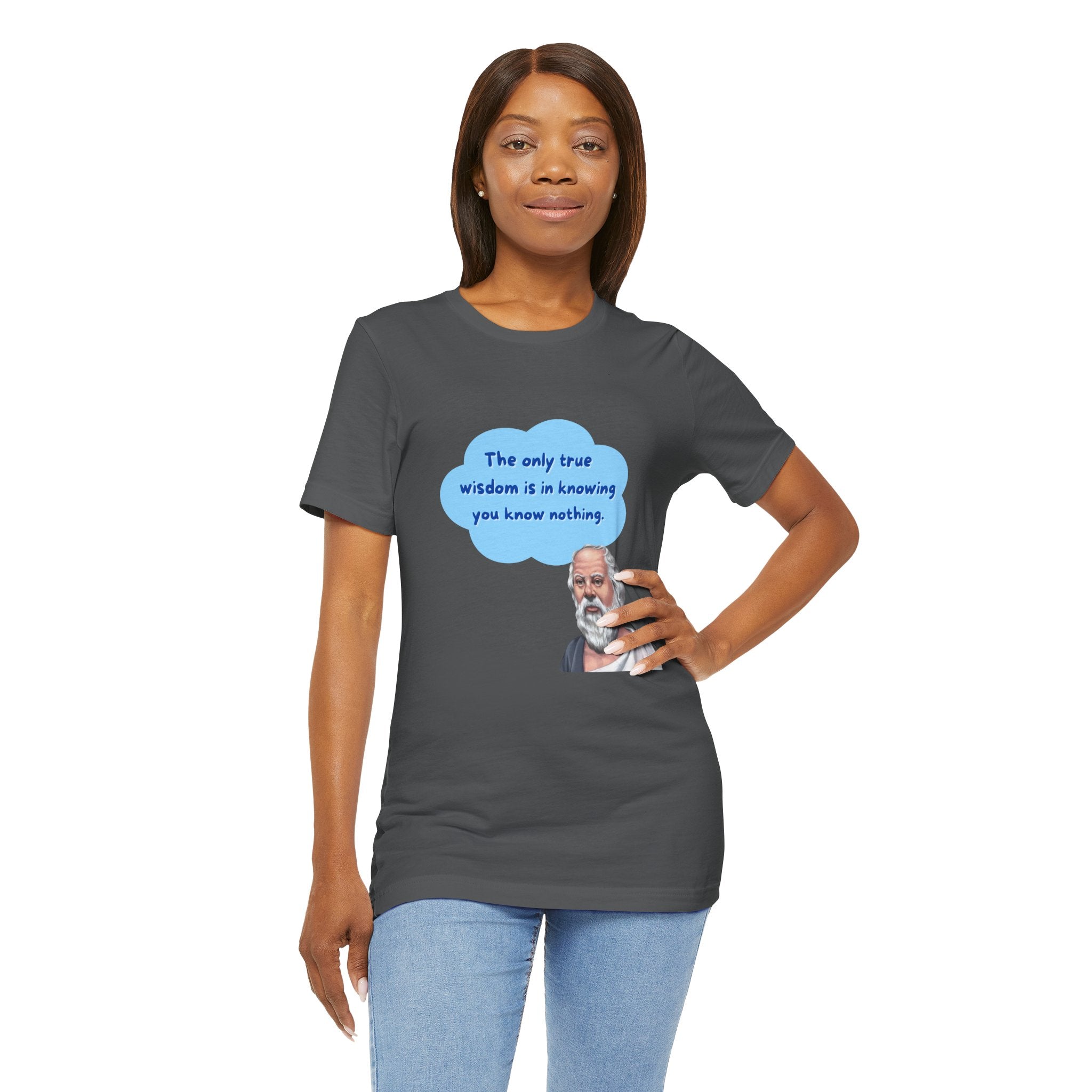 The only true wisdom is in knowing you know nothing. (Socrates) ||  - Unisex Jersey Short Sleeve T-Shirt, Wisdom T-Shirt, Philosophy Gift, Casual Wear, Educational Apparel