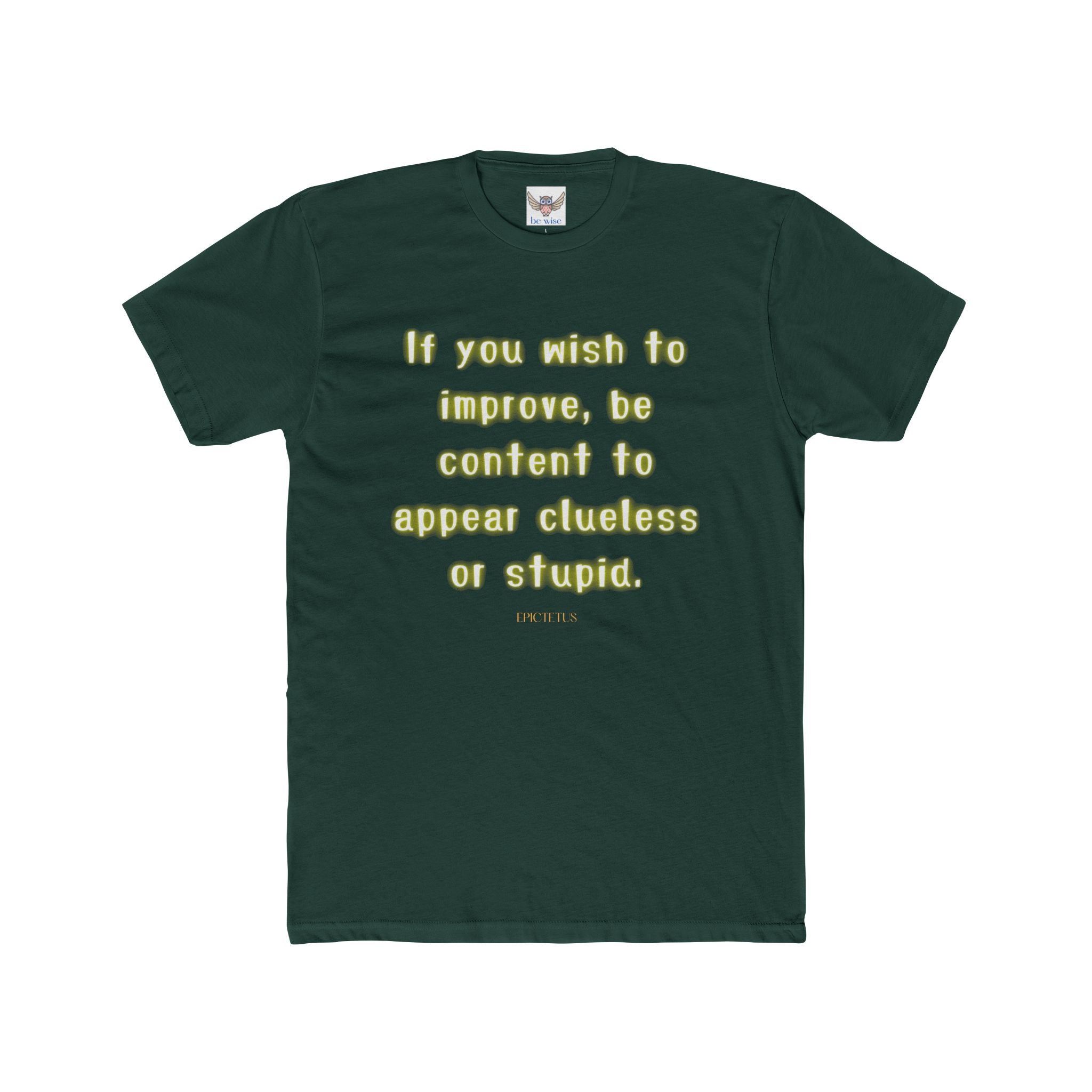 If you wish to improve, be content to appear clueless or stupid. || - Motivational Shirt for Personal Growth, Gift for Friends, Unisex Casual Wear, Everyday Comfort, [...]