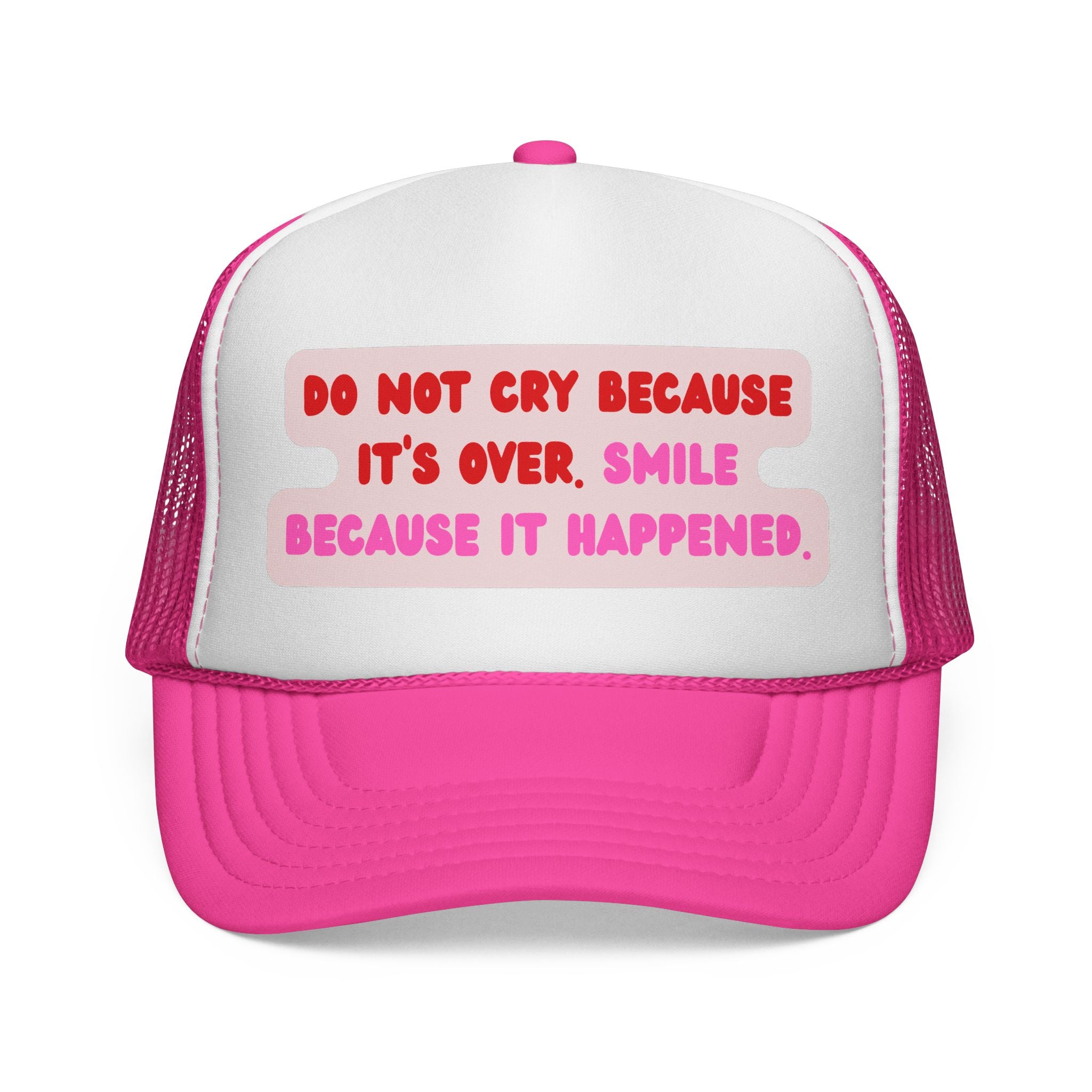 Do not cry because it's over. Smile because it happened. || – Fun Hat for Every Occasion, Statement Cap, Gifts for Friends, Cool Accessories, Summer Wardrobe