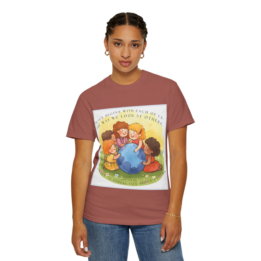 Peace begins with each of us: the way we look at others, listen to others, talk about others. ||  Unisex Garment-Dyed Tee, Friendship Gift, Eco-Friendly Apparel, Kids' Birthday, Fun Community Shirt