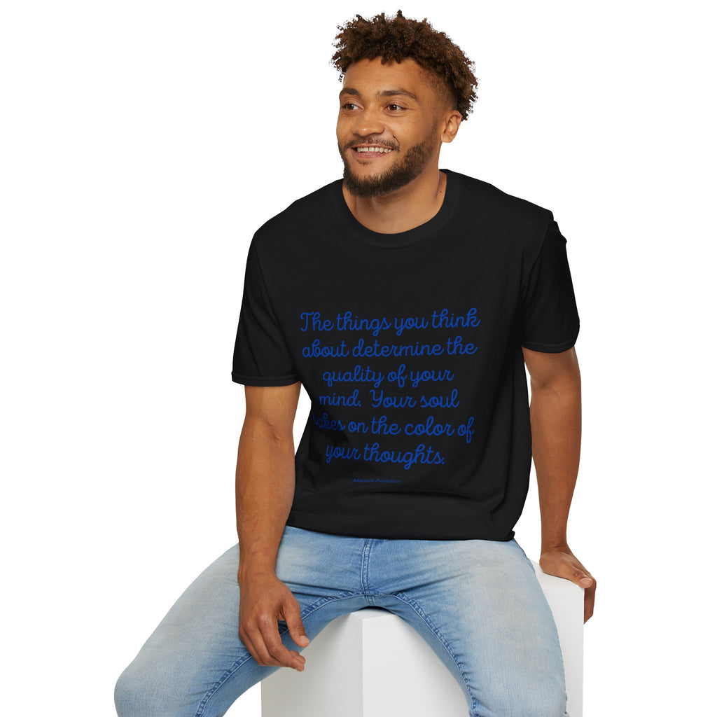 The Things you think about - Unisex T-Shirt