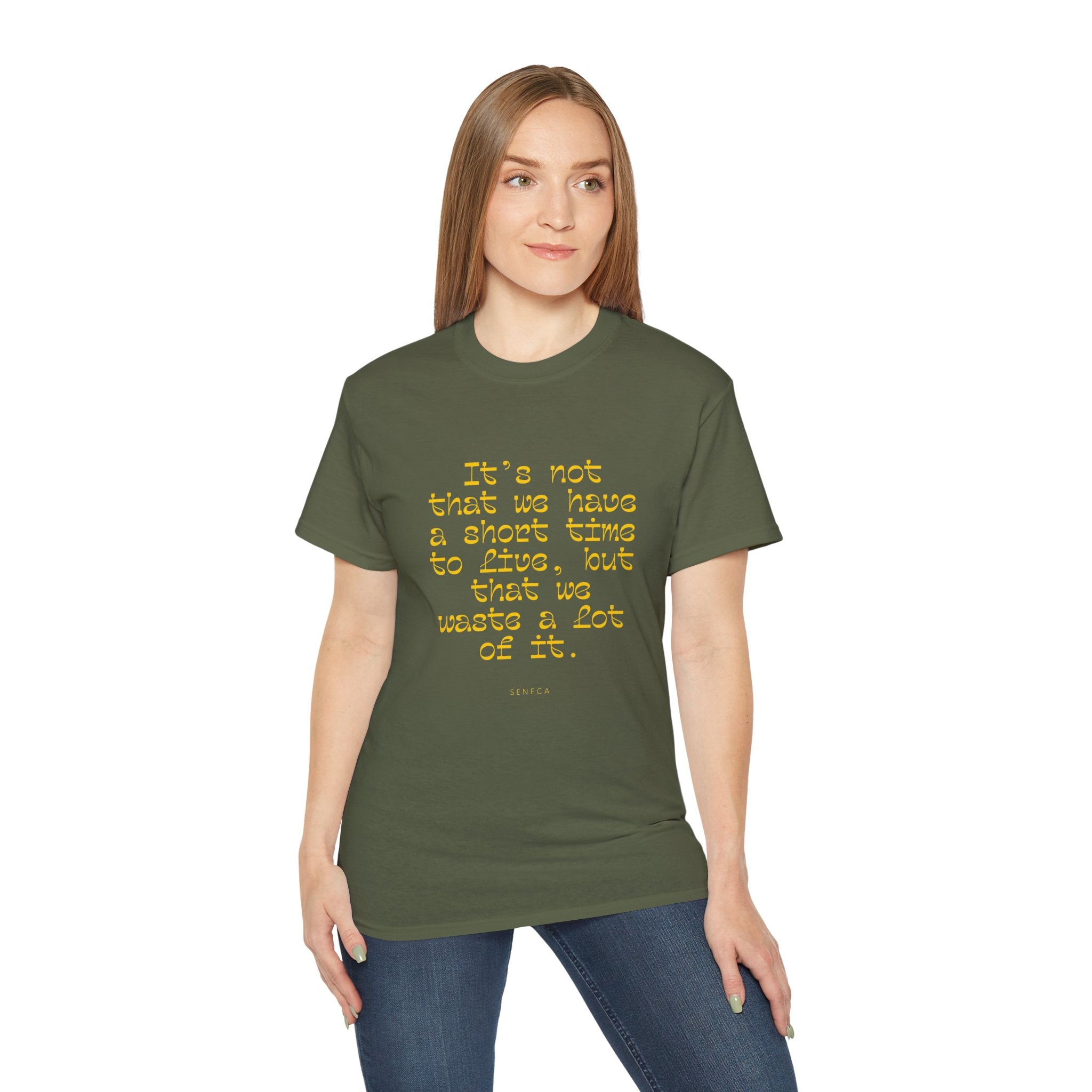 It’s not that we have a short time to live, but that we waste a lot of it. || - Motivational Shirt for Everyday Moments, Gift for Friends & Family, Casual Wear, Birthday, Encouragement