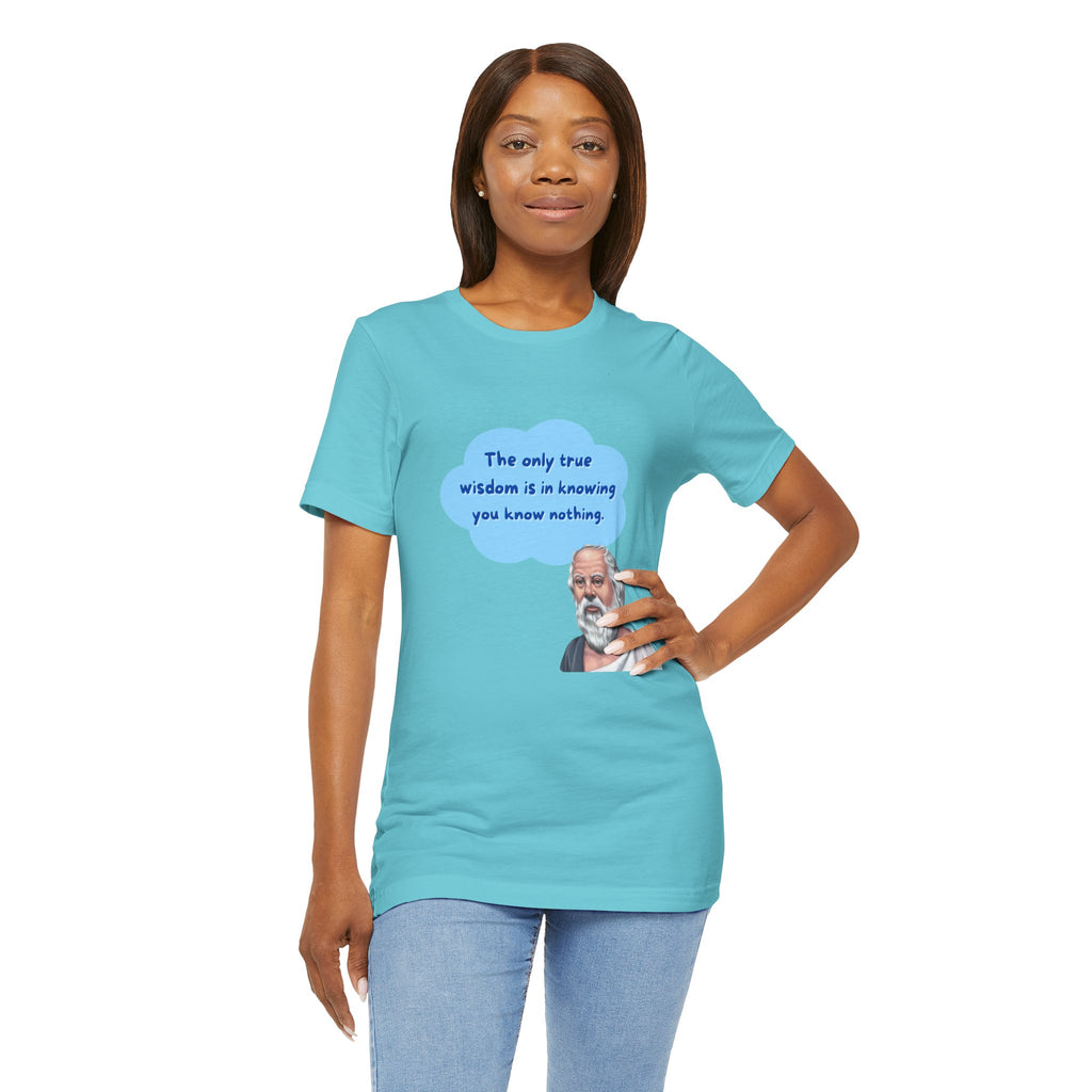 The only true wisdom is in knowing you know nothing. (Socrates) ||  - Unisex Jersey Short Sleeve T-Shirt, Wisdom T-Shirt, Philosophy Gift, Casual Wear, Educational Apparel
