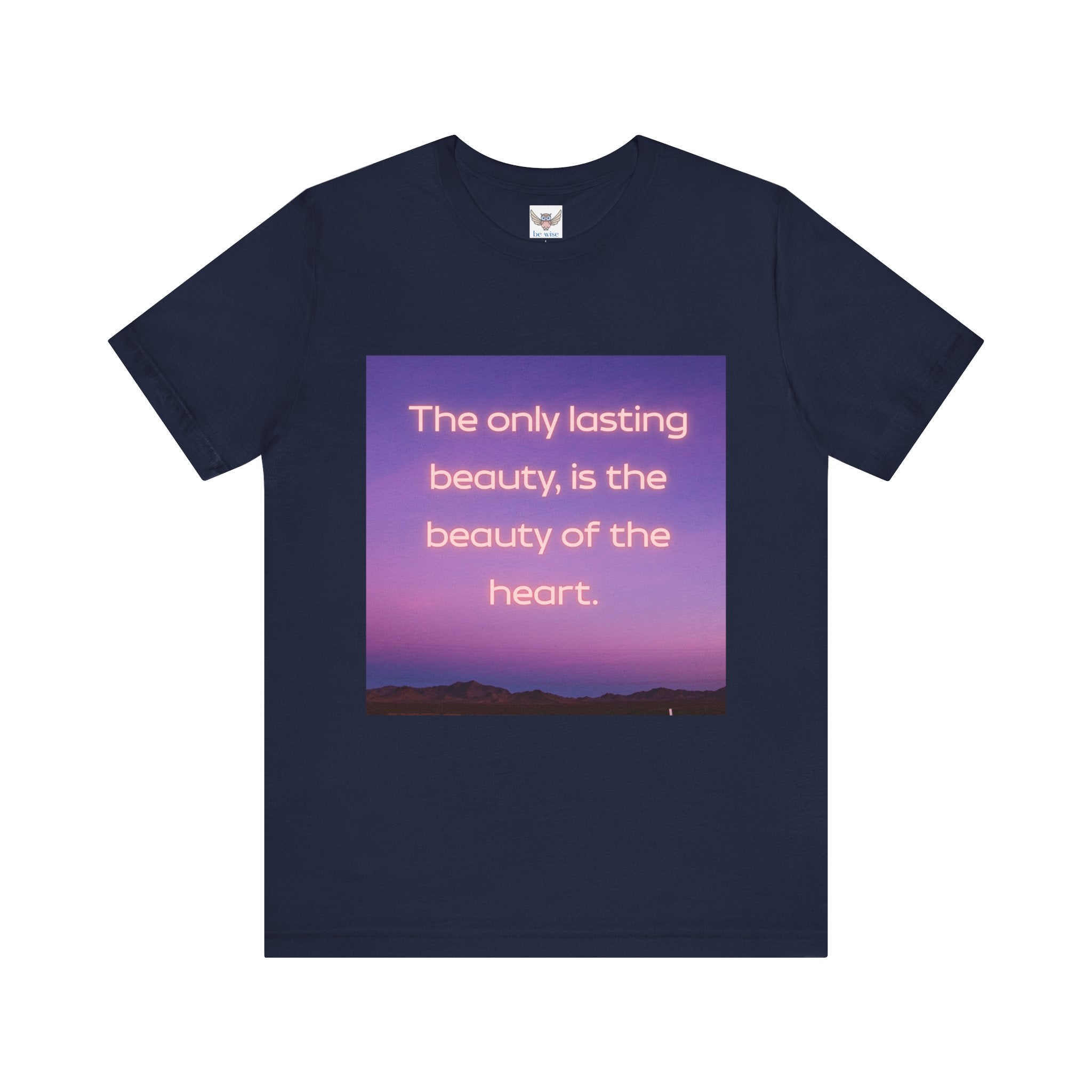 The only lasting beauty, is the beauty of the heart. ||  - "The only lasting beauty, is the beauty of the heart" - Unisex Jersey Short Sleeve Shirt, Motivational Gift, [...]