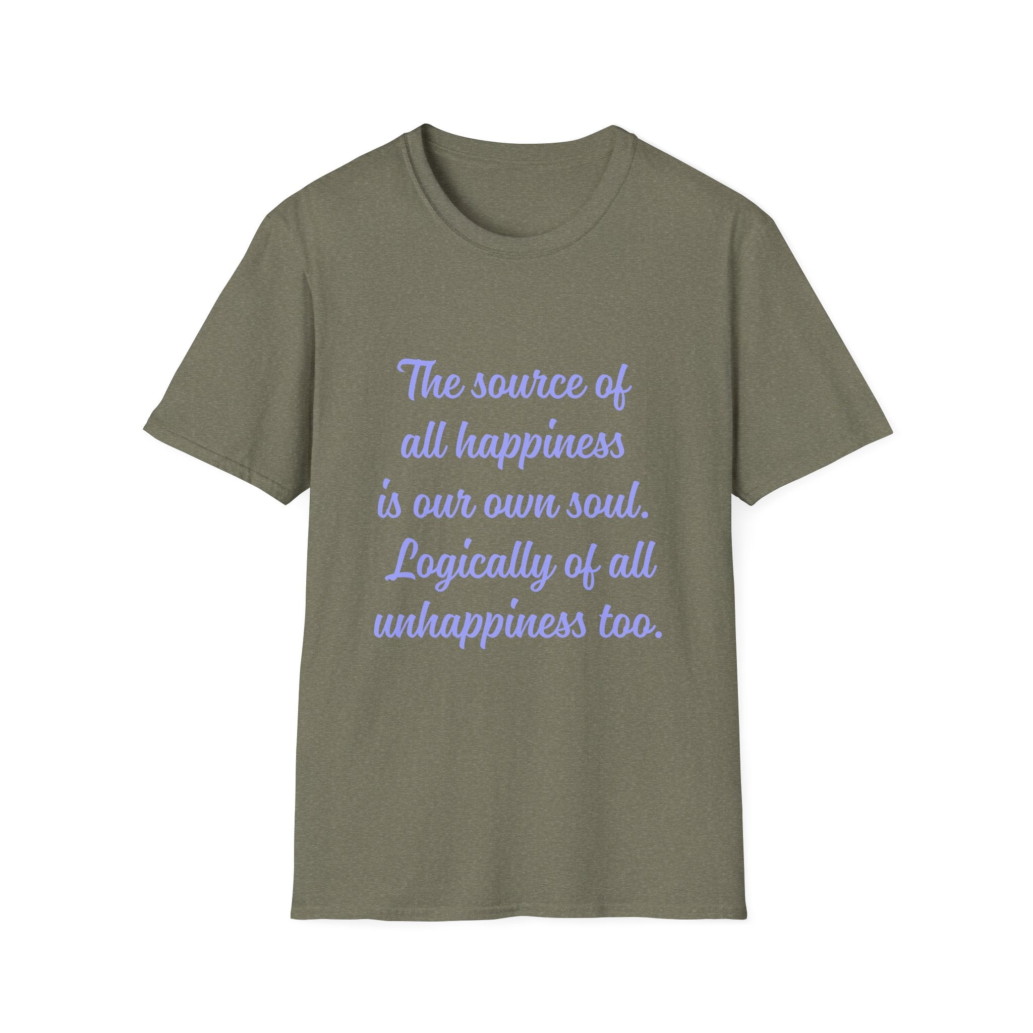 Unisex Softstyle T-Shirt |qu019 | The source of all happiness is our own soul.  Logically of all unhappiness too.