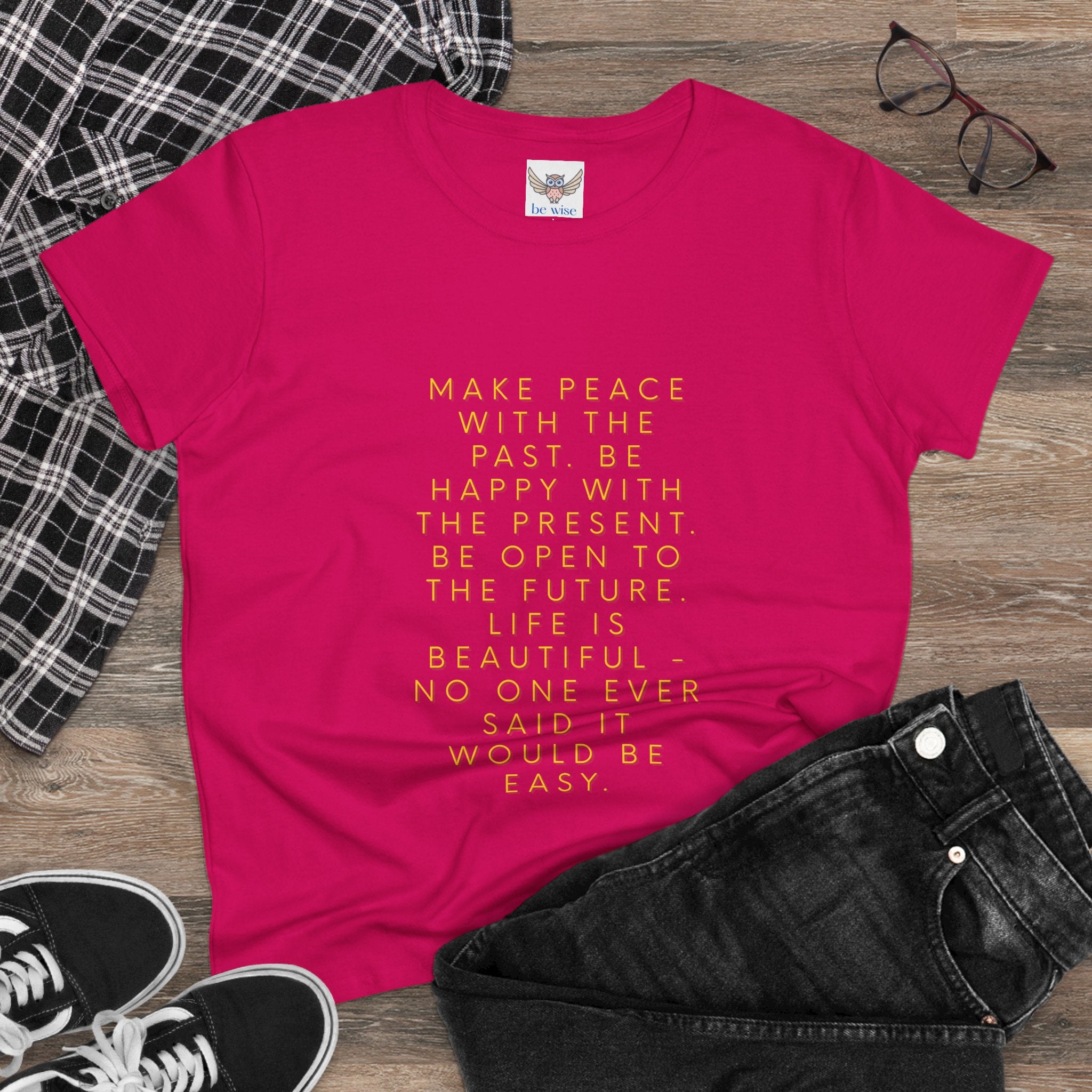 Make peace with the past. Be happy with the present. Be open to the future. Life is beautiful - no one ever said it would be easy. ||  - Peace, Happiness, Motivation, Gifts for Her, Casual Wear, Self-Care