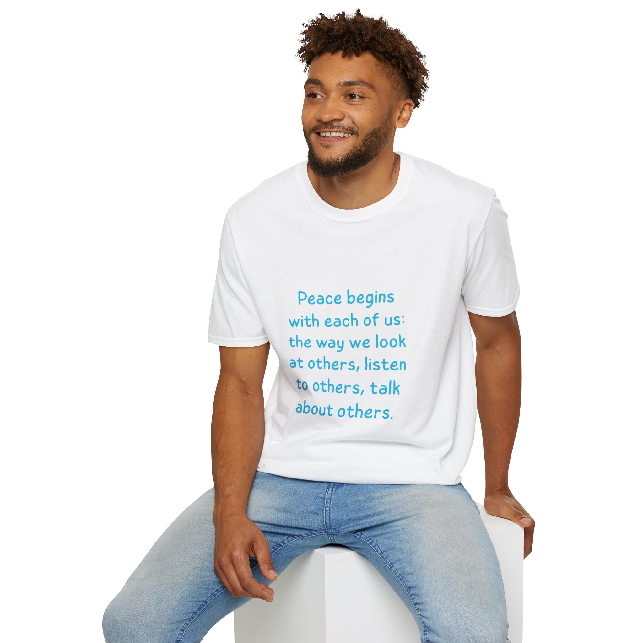 Peace begins with each of us: the way we look at others, listen to others, talk about others. || Inspirational Tee | Gift for Friends, Relaxed Style, Everyday Wear, Comfortable Fit, Kindness Apparel