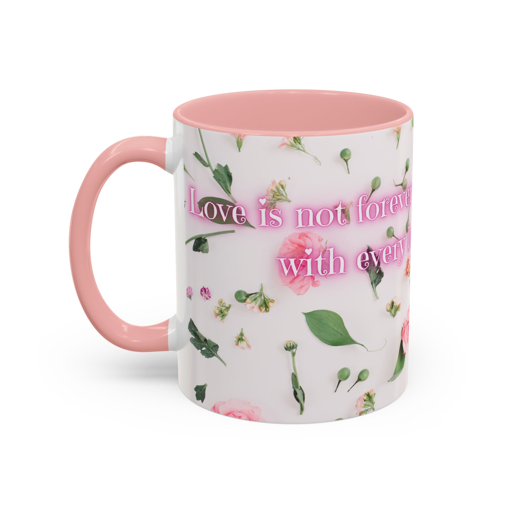 Love is not forever - Mug
