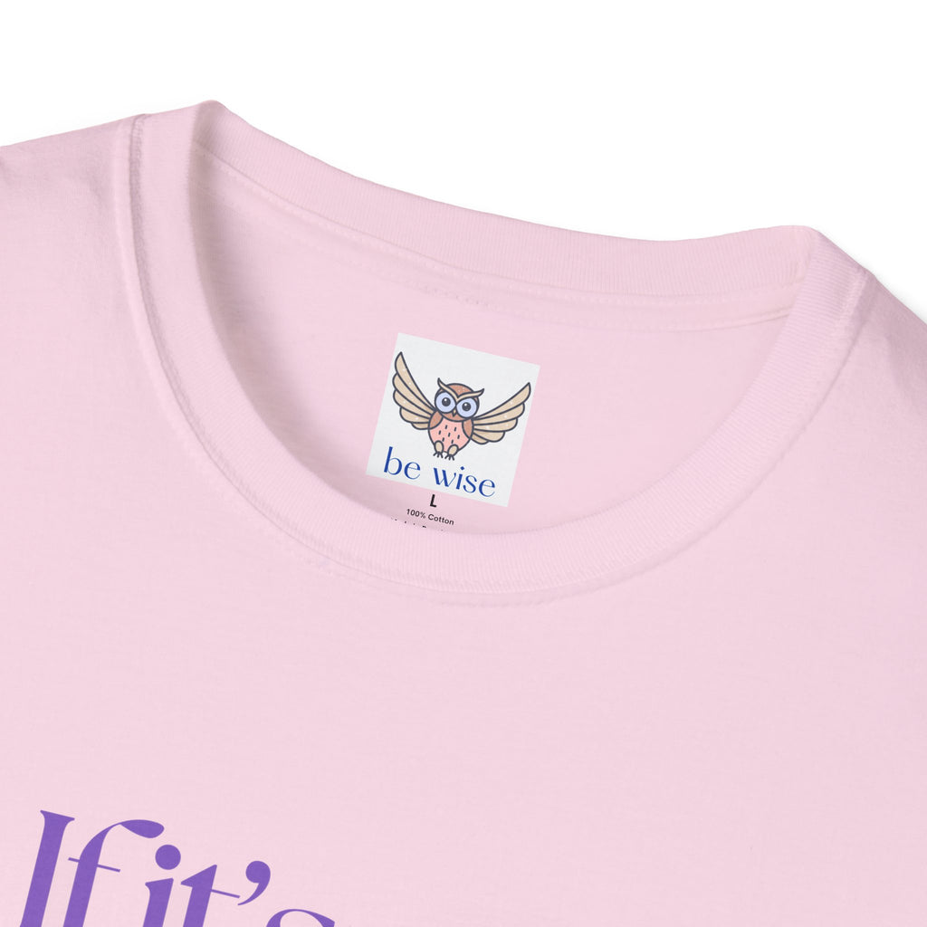 If it’s not right, don’t do it. If it’s not true, don’t say it. ||  Inspirational Gift, Unisex Graphic Tee, Everyday Wear, Perfect for Self-Care Days, Thoughtful Present