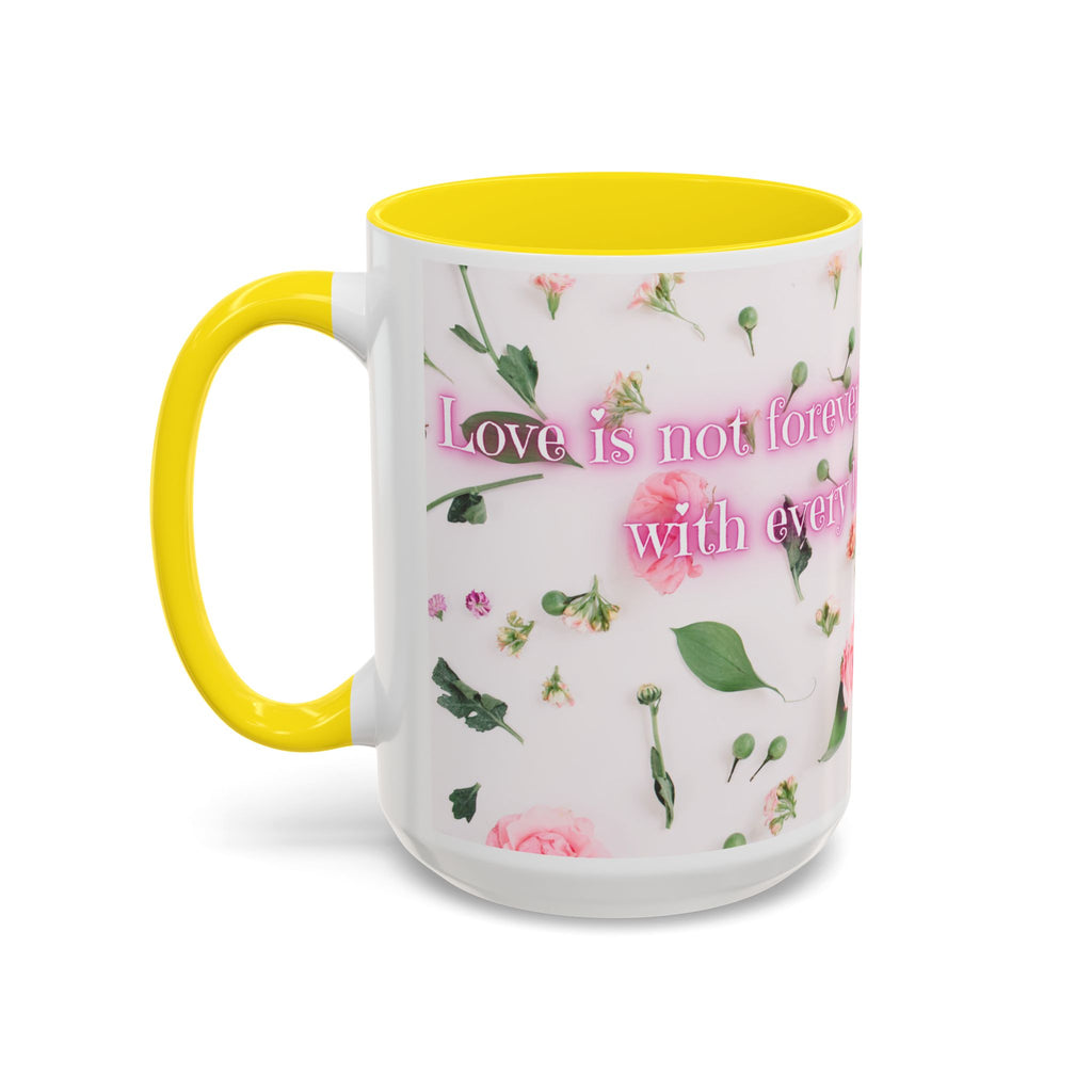 Love is not forever - Mug