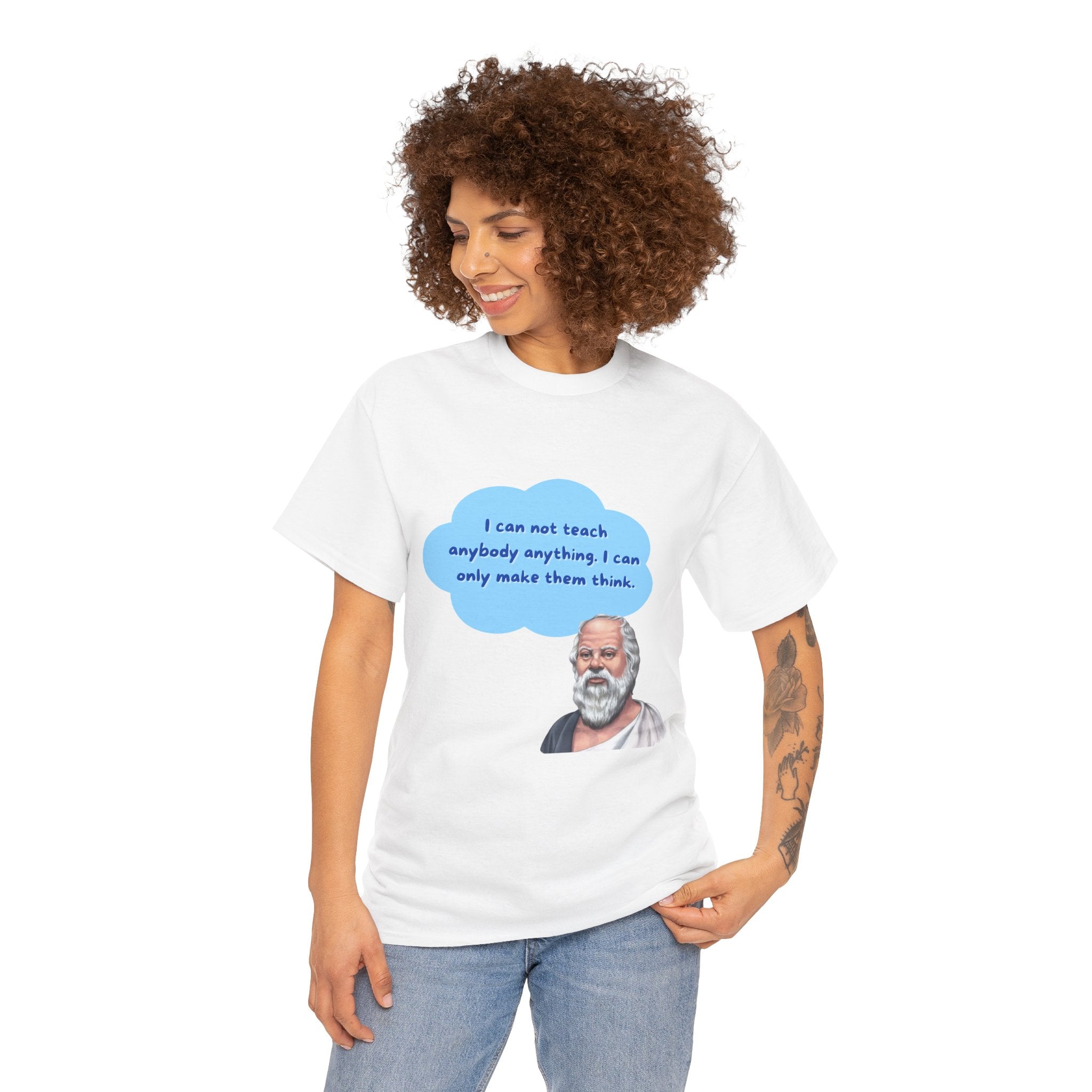 I can not teach anybody anything. I can only make them think.(Socrates) - Unisex Cotton T-Shirt, Inspirational Gift, Thought Provoking Apparel, Casual Wear, Philosopher Shirt