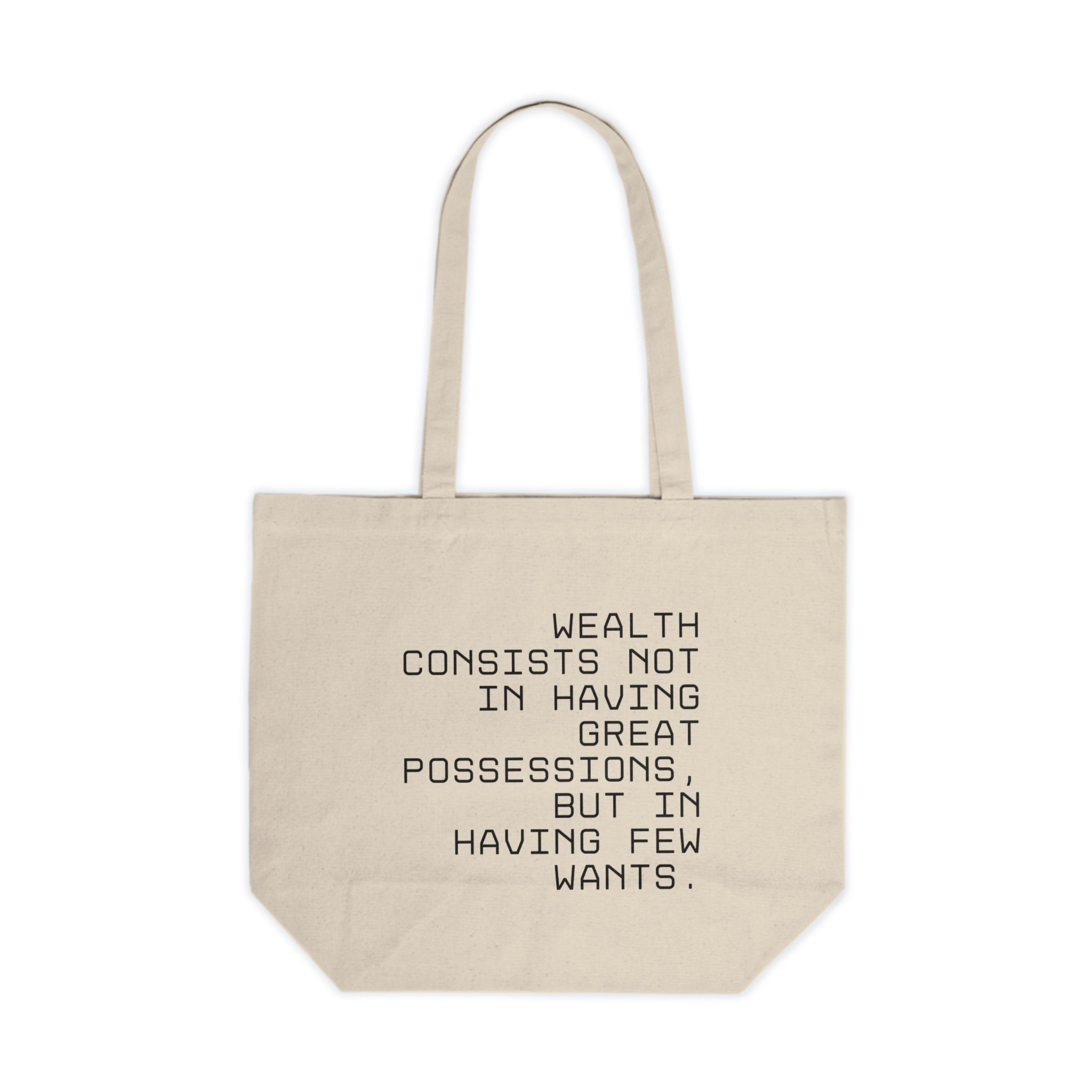 Wealth consists not in having great possessions, but in having few wants. || Quote Canvas Shopping Tote - Eco-Friendly Bag, Inspirational Gift, Everyday Tote, Minimalist Style, Unique Shopping Bag