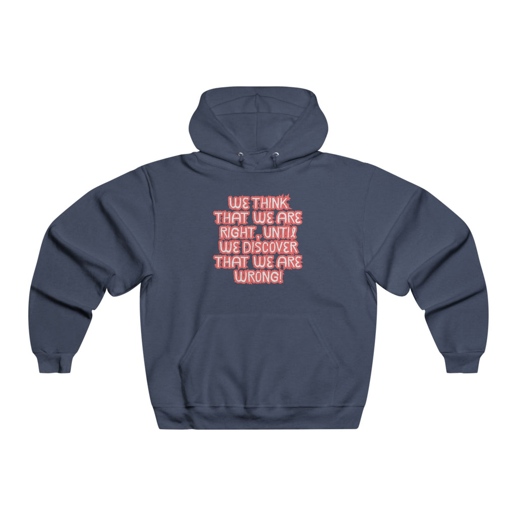 Men's Motivational Hooded Sweatshirt - Funny Quote, Gift for Friends, Casual Wear, Cozy Hoodie, Unique Apparel