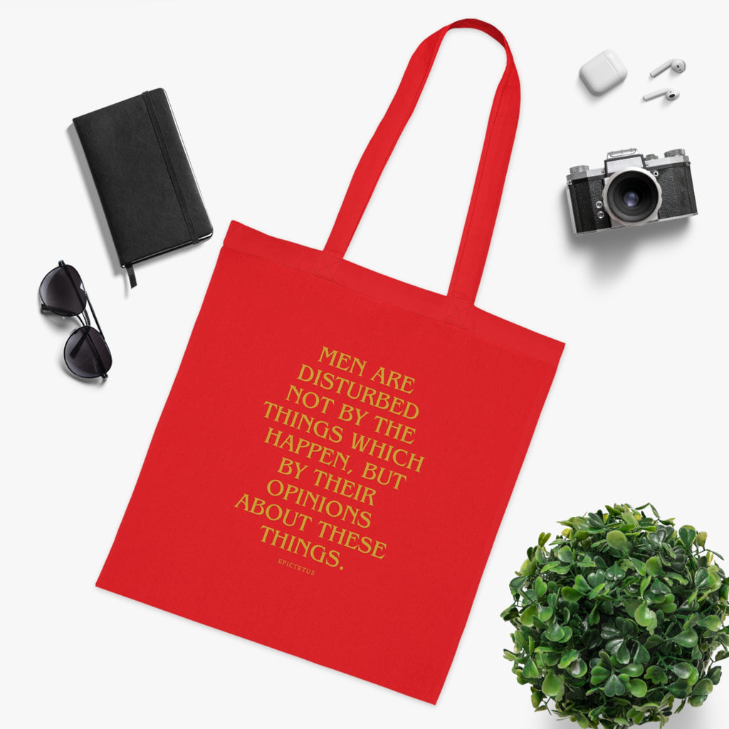 Men are disturbed not by the things which happen, but by their opinions about these things. (Epiktet) || Inspirational Quote Cotton Tote Bag | Eco-Friendly Shopping Bag, Gift for Teachers, Students, Book Lovers, Motivational Quote Tote