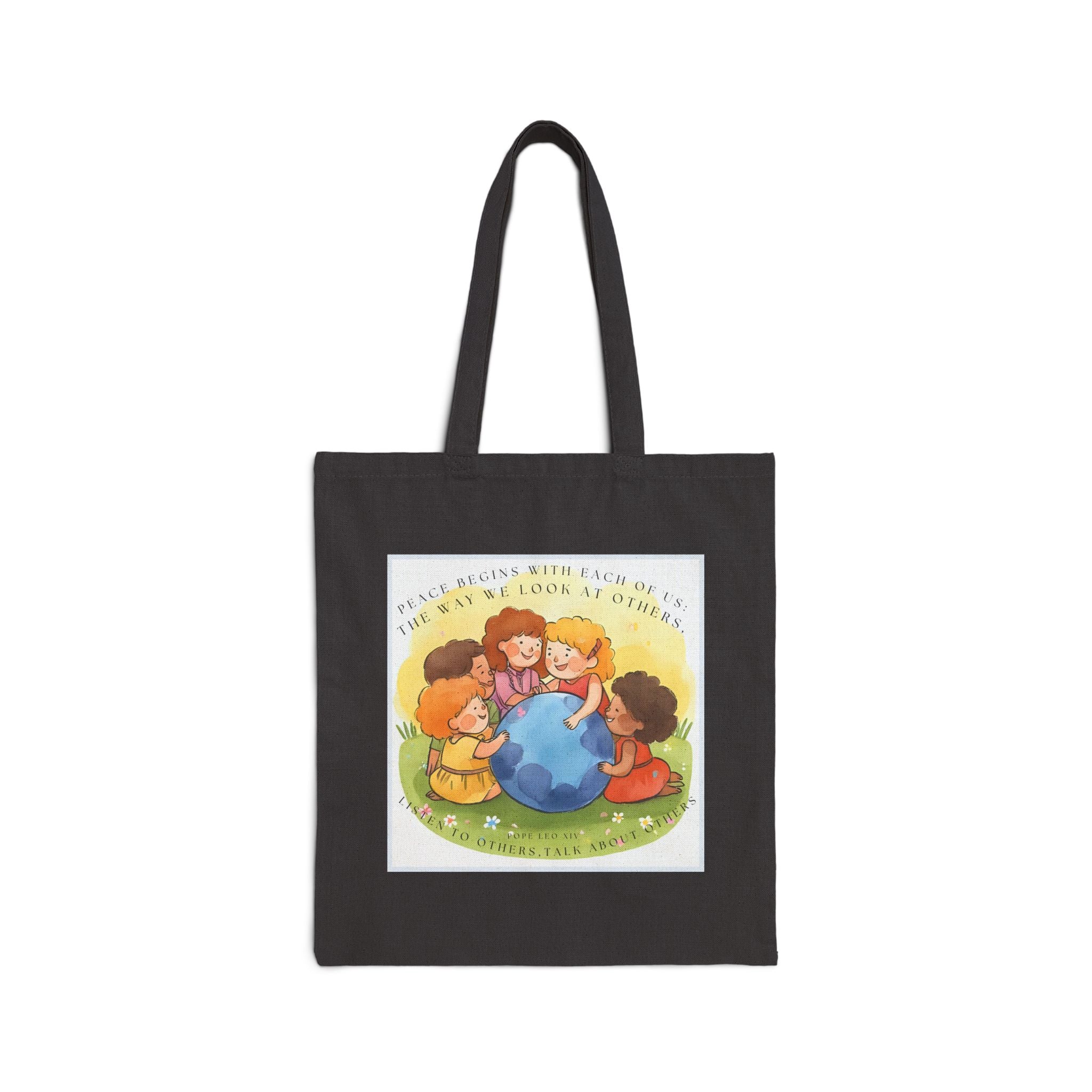 Peace begins with each of us: the way we look at others, listen to others, talk about others. || Earth Day Kids Cotton Canvas Tote Bag, Eco-Friendly Shopping Bag, Children's Gift, Reusable Tote, Green Living, Earth Love