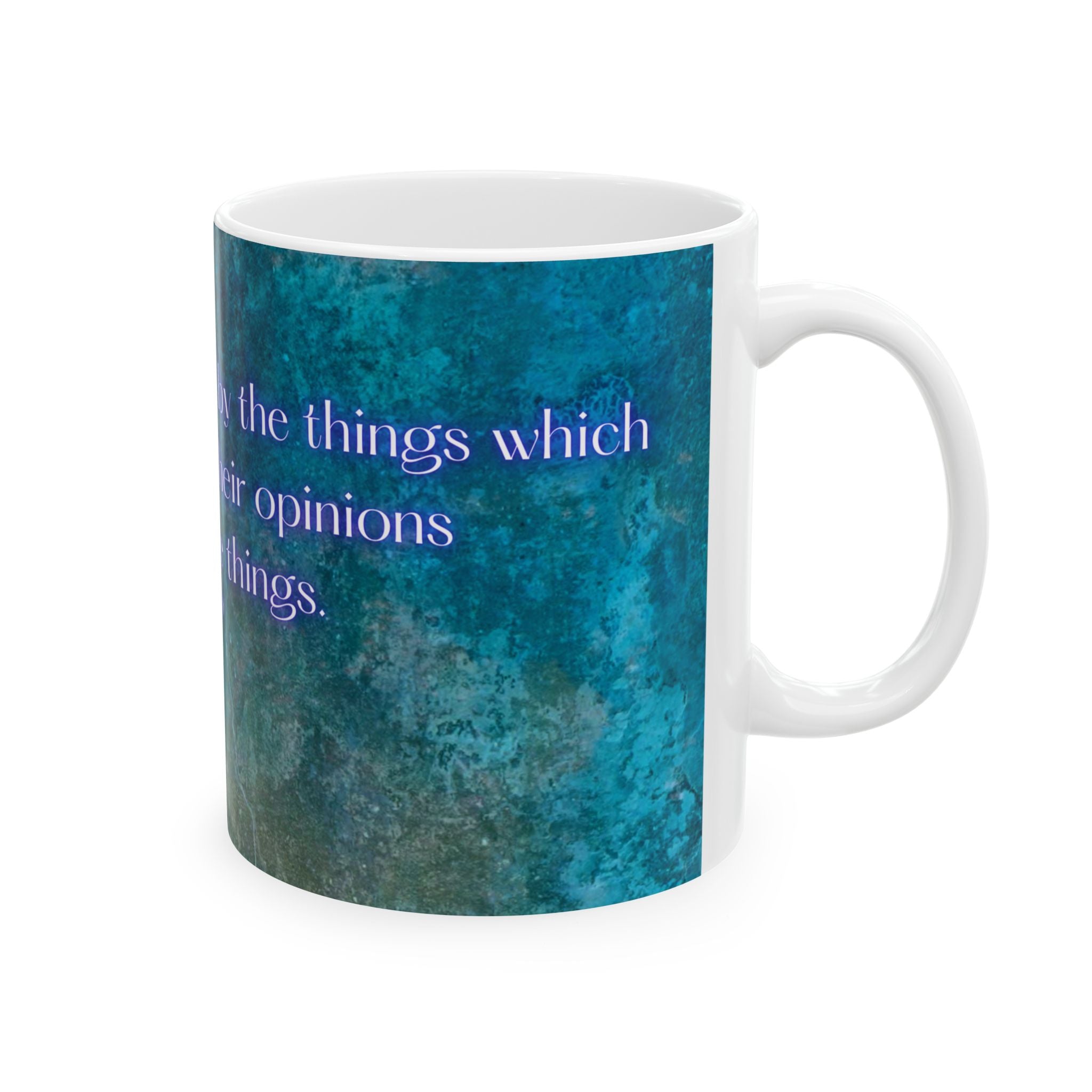 Desturbed not by the things - Ceramic Mug