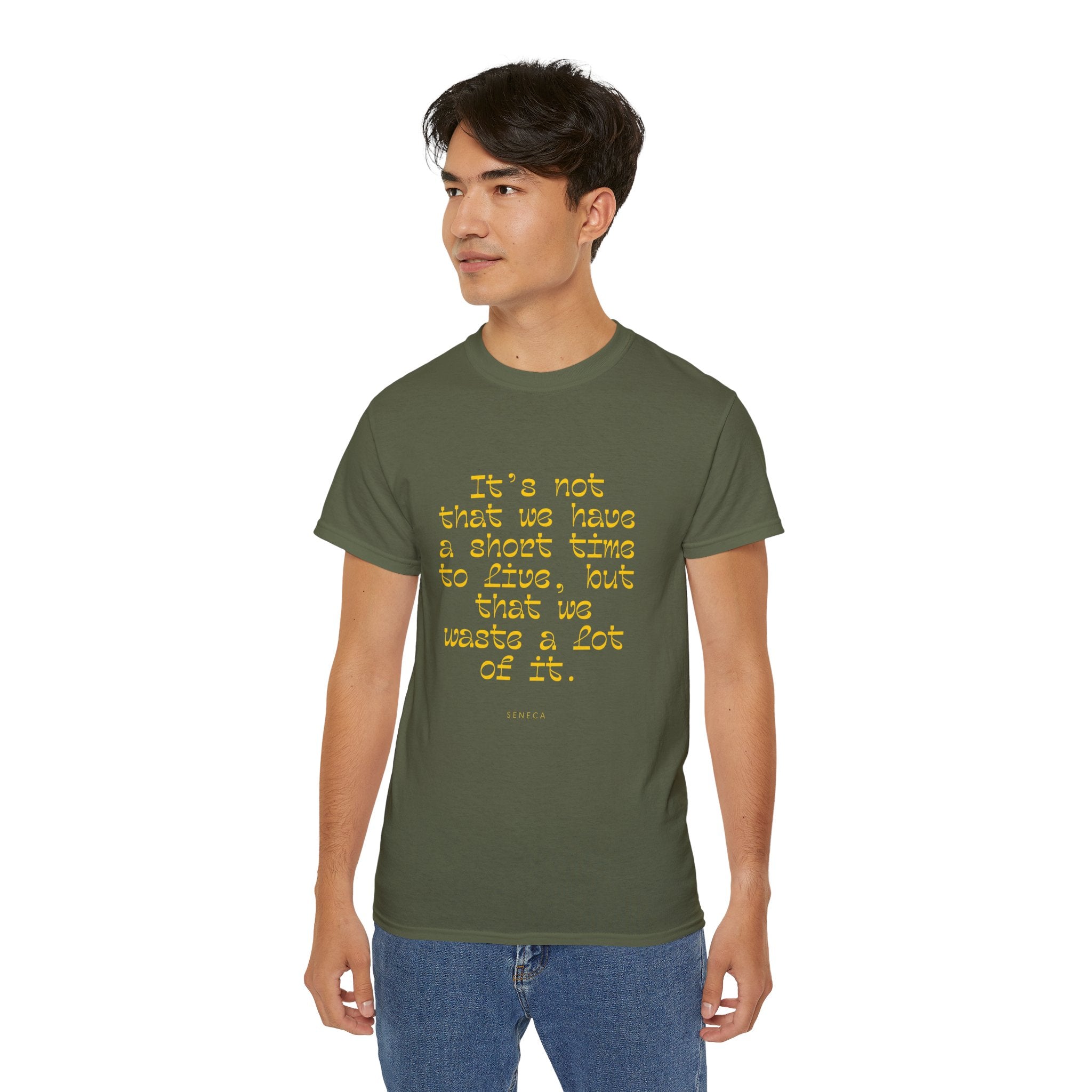 It’s not that we have a short time to live, but that we waste a lot of it. || - Motivational Shirt for Everyday Moments, Gift for Friends & Family, Casual Wear, Birthday, Encouragement